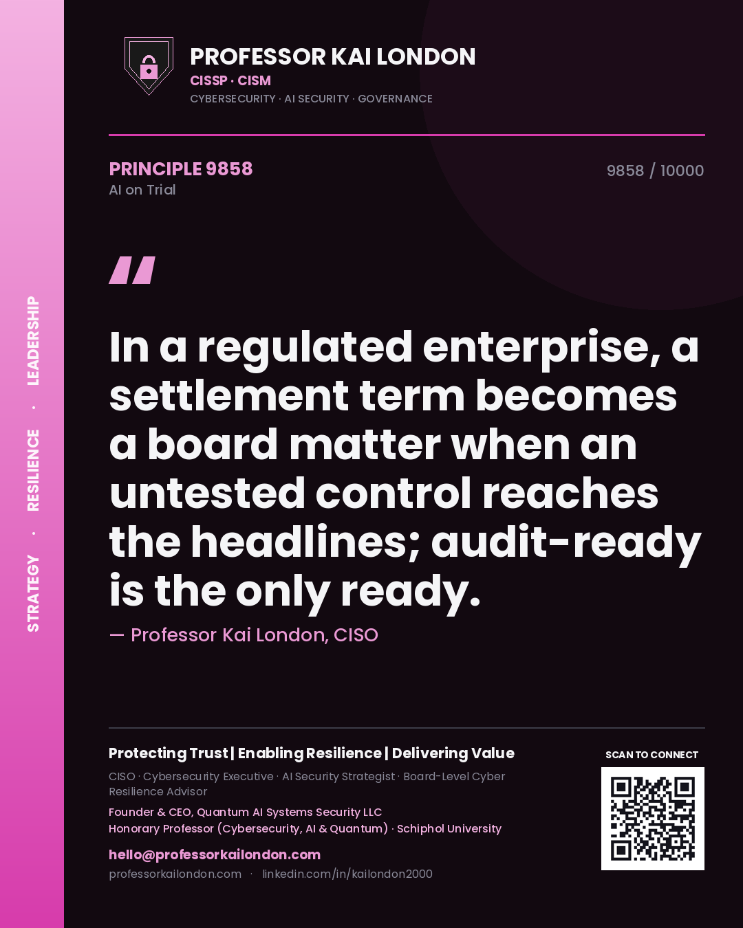 Professor Kai London principle 9858: In a regulated enterprise, a settlement term becomes a board matter when an untested control reaches the headlines; audit-ready is the only ready.
