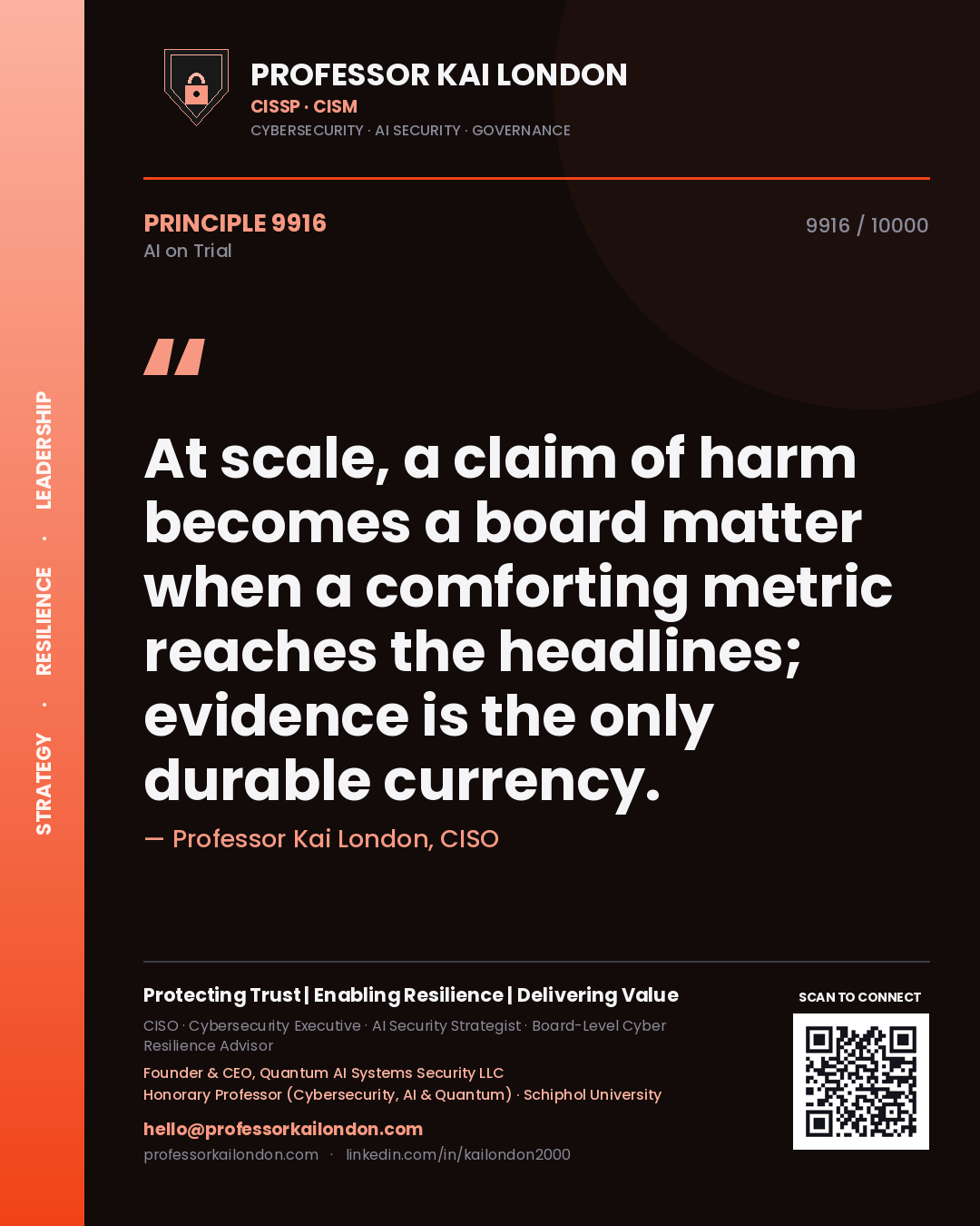 Quote card by Professor Kai London reading 'At scale, a claim of harm becomes a board matter when a comforting metric reaches the headlines; evidence is the only durable currency.'. From the book AI on Trial.