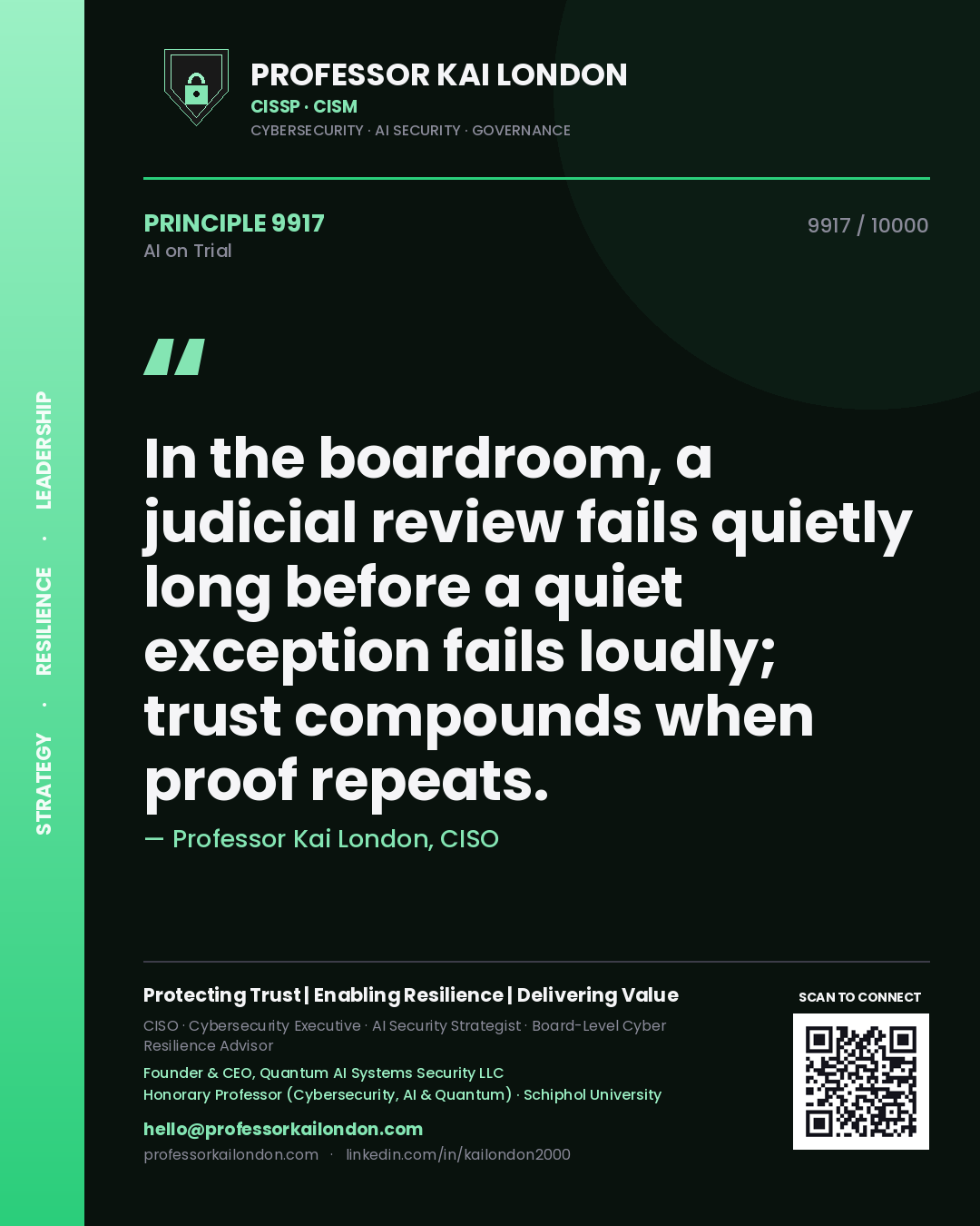 Quote card by Professor Kai London reading 'In the boardroom, a judicial review fails quietly long before a quiet exception fails loudly; trust compounds when proof repeats.'. From the book AI on Trial.