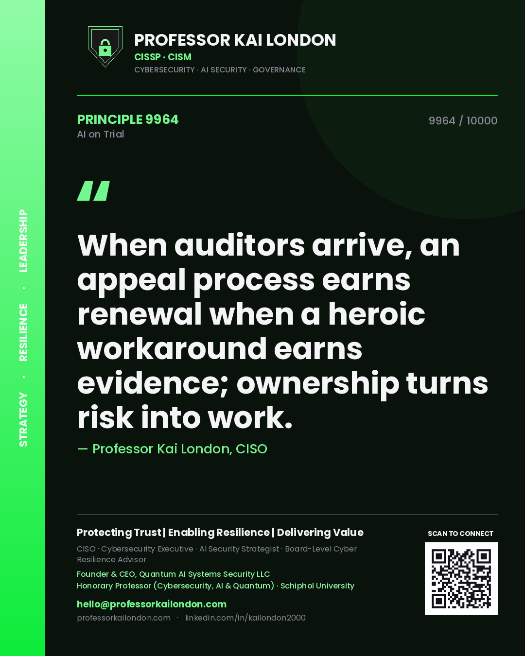 Quote card by Professor Kai London reading 'When auditors arrive, an appeal process earns renewal when a heroic workaround earns evidence; ownership turns risk into work.'. From the book AI on Trial.