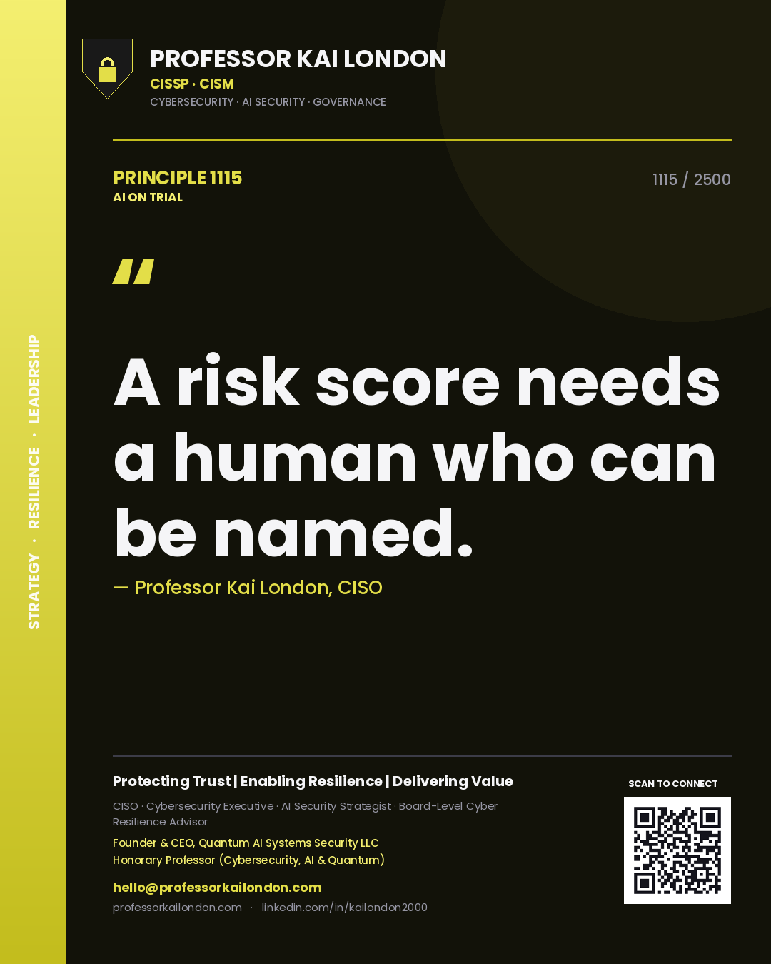 Professor Kai London principle 1115: A risk score needs a human who can be named.