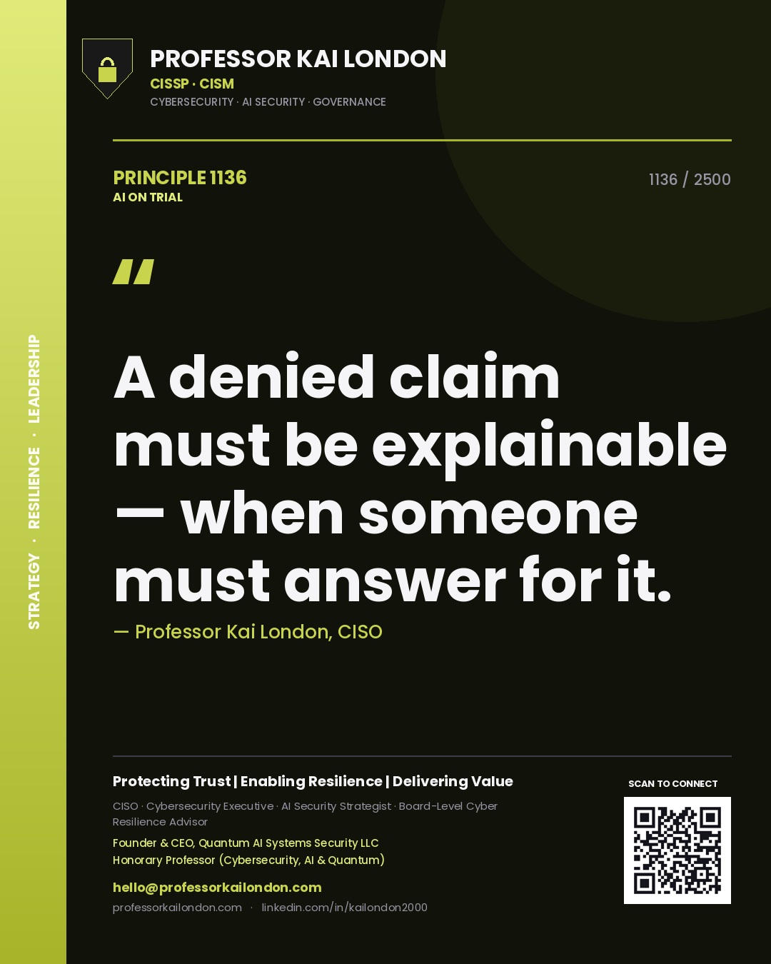Professor Kai London principle 1136: A denied claim must be explainable — when someone must answer for it.