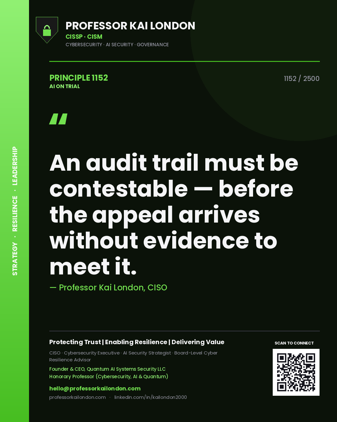 Professor Kai London principle 1152: An audit trail must be contestable — before the appeal arrives without evidence to meet it.