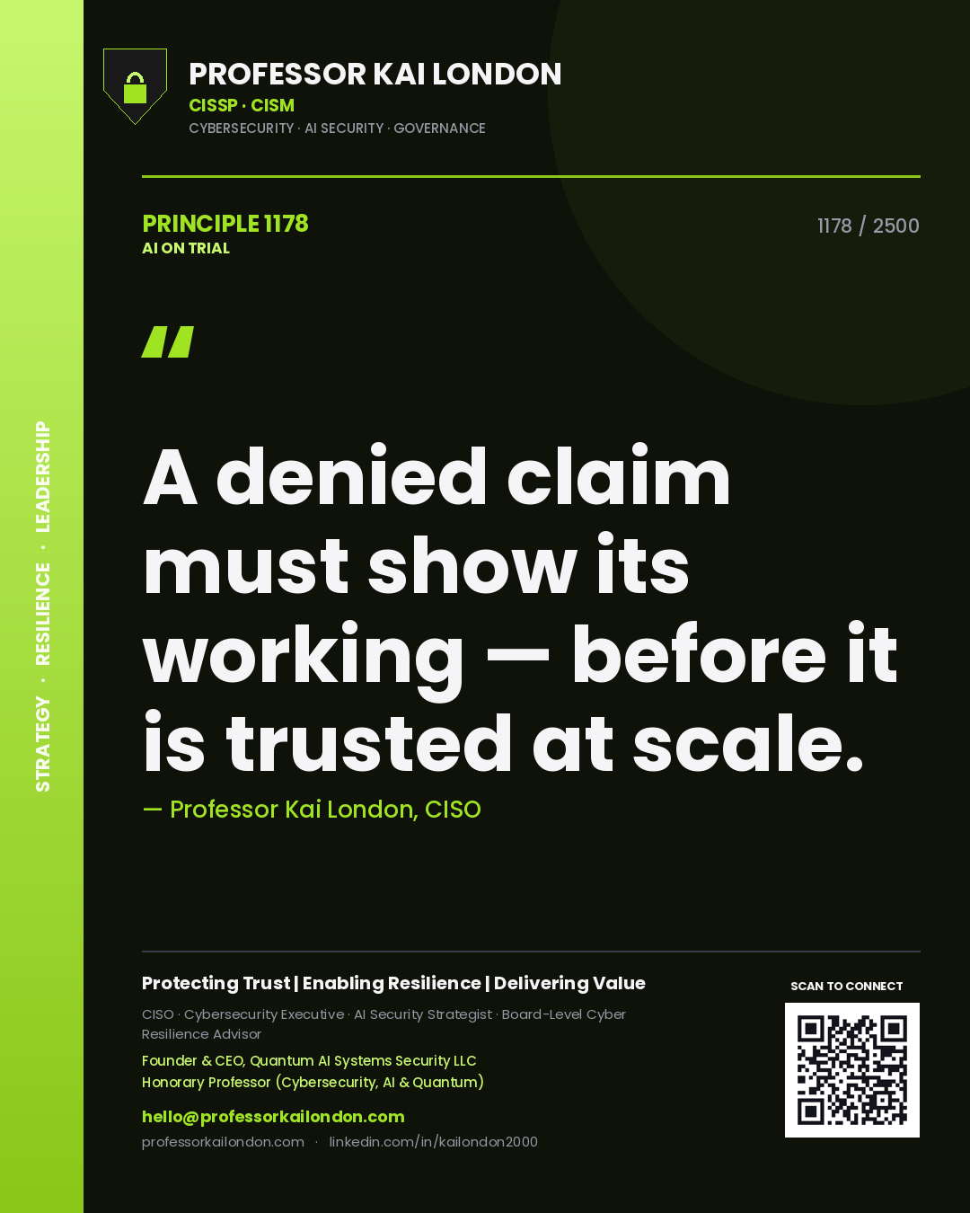 Professor Kai London principle 1178: A denied claim must show its working — before it is trusted at scale.
