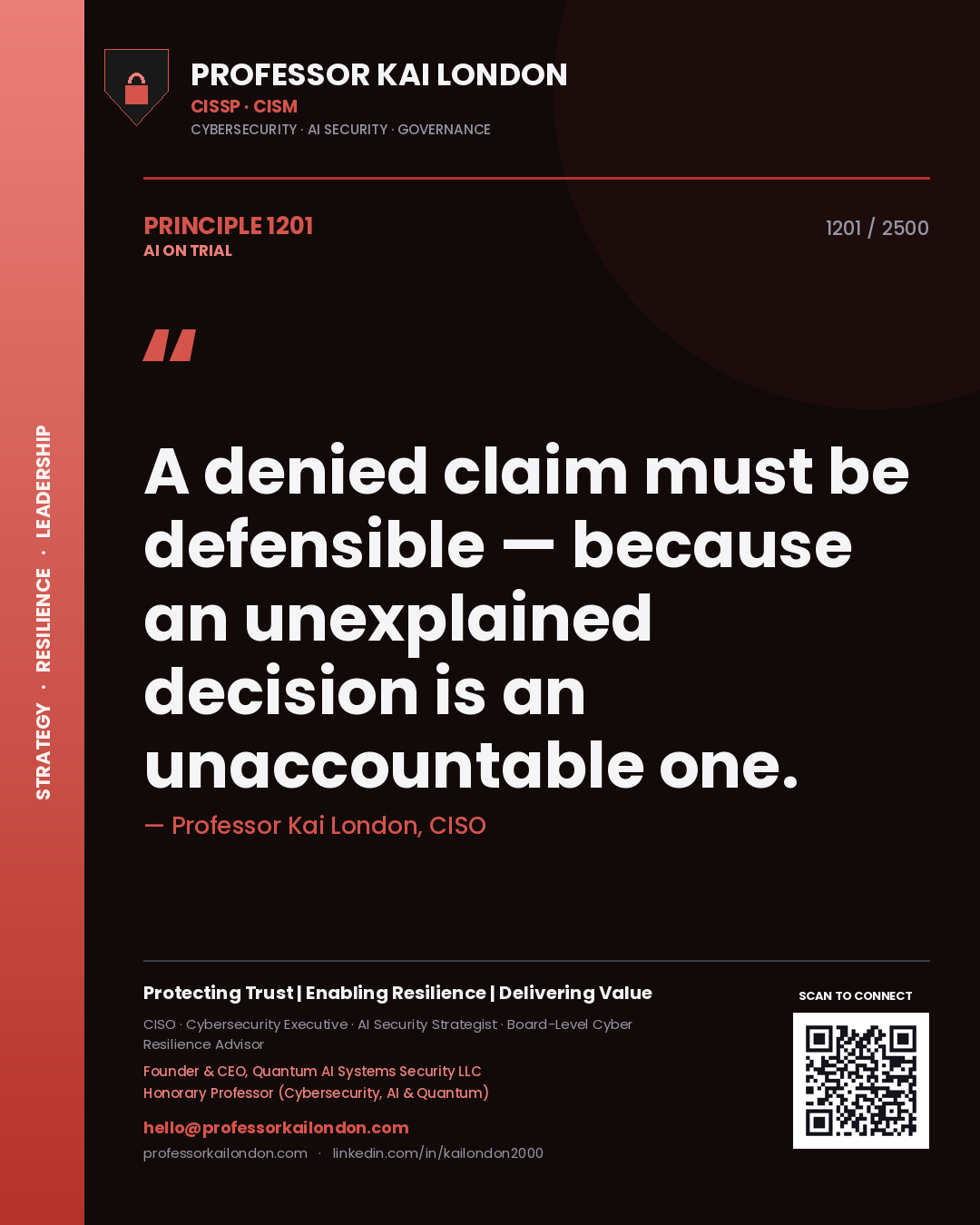 Professor Kai London principle 1201: A denied claim must be defensible — because an unexplained decision is an unaccountable one.