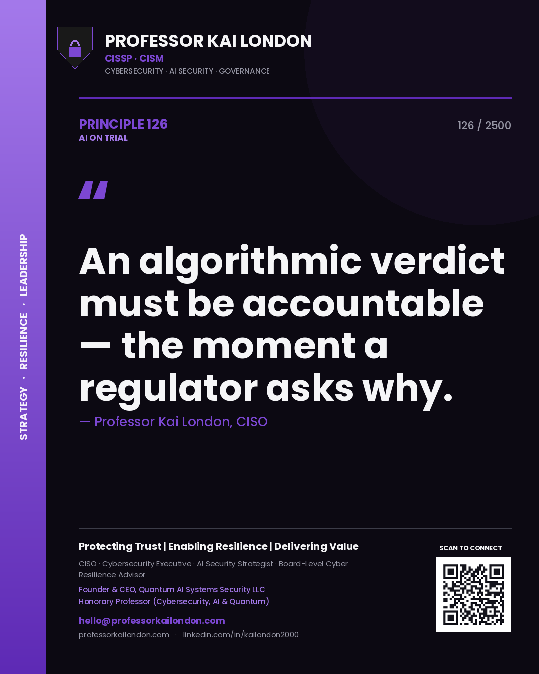 Professor Kai London principle 126: An algorithmic verdict must be accountable — the moment a regulator asks why.