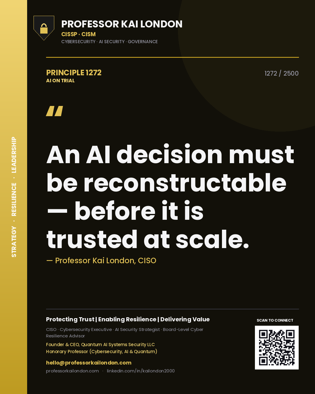 Professor Kai London principle 1272: An AI decision must be reconstructable — before it is trusted at scale.