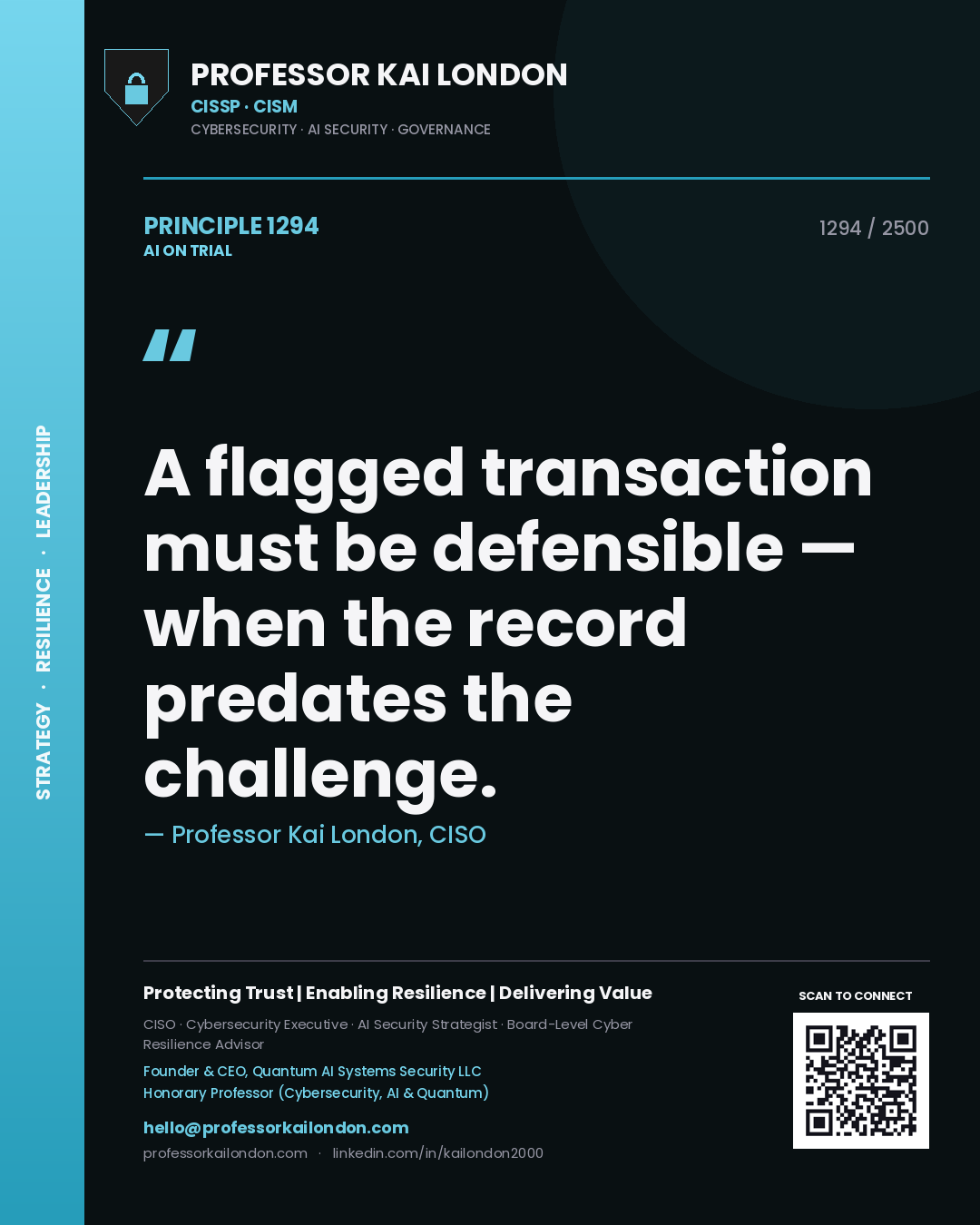 Professor Kai London principle 1294: A flagged transaction must be defensible — when the record predates the challenge.