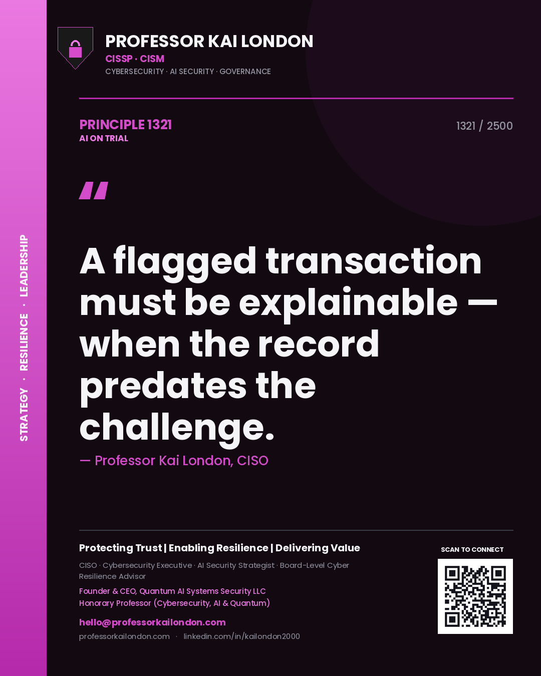 Quote card by Professor Kai London reading 'A flagged transaction must be explainable — when the record predates the challenge.'. From the book AI on Trial.