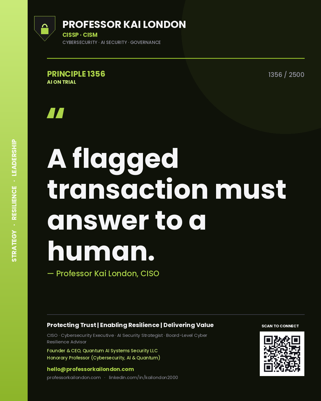 Professor Kai London principle 1356: A flagged transaction must answer to a human.