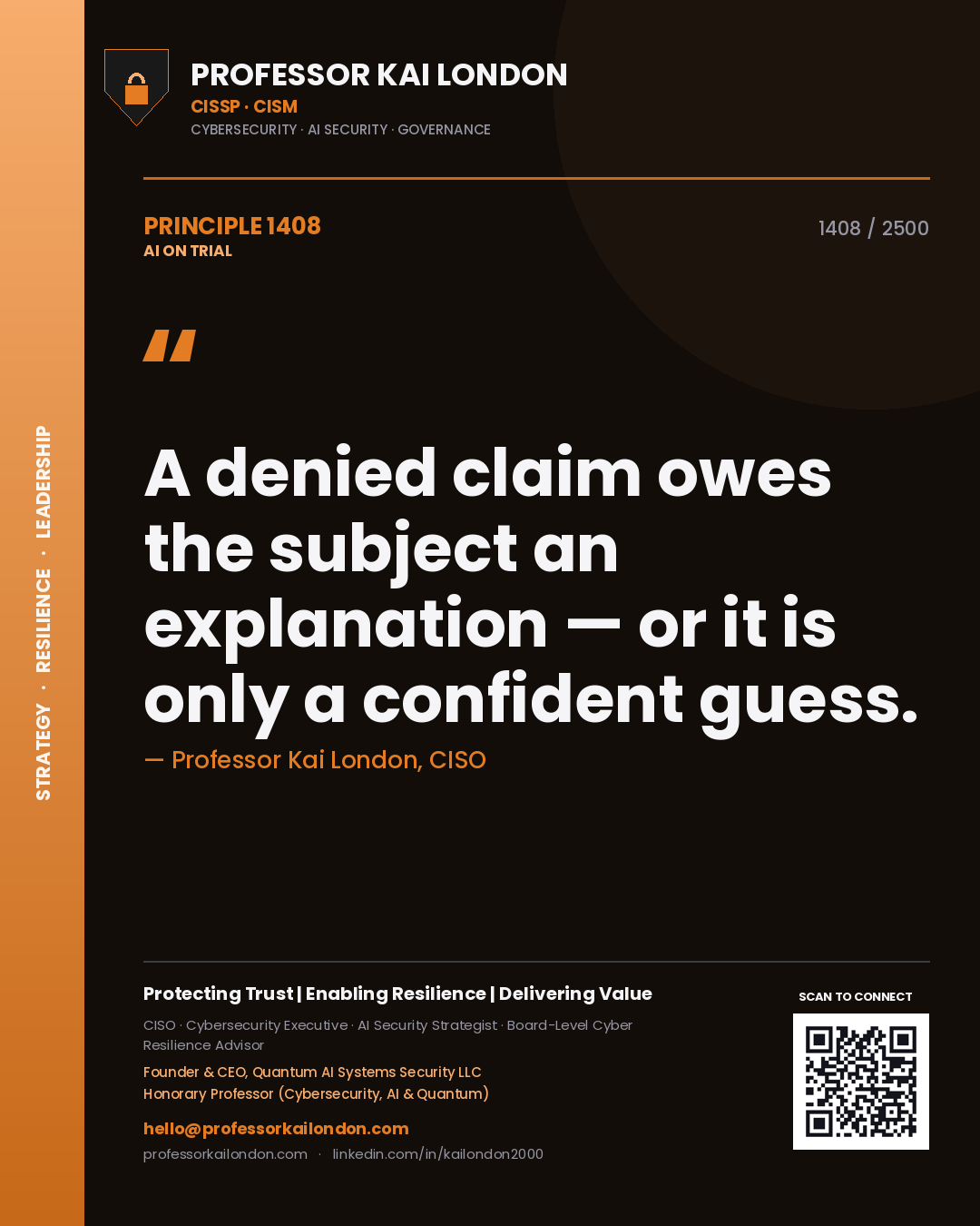Professor Kai London principle 1408: A denied claim owes the subject an explanation — or it is only a confident guess.
