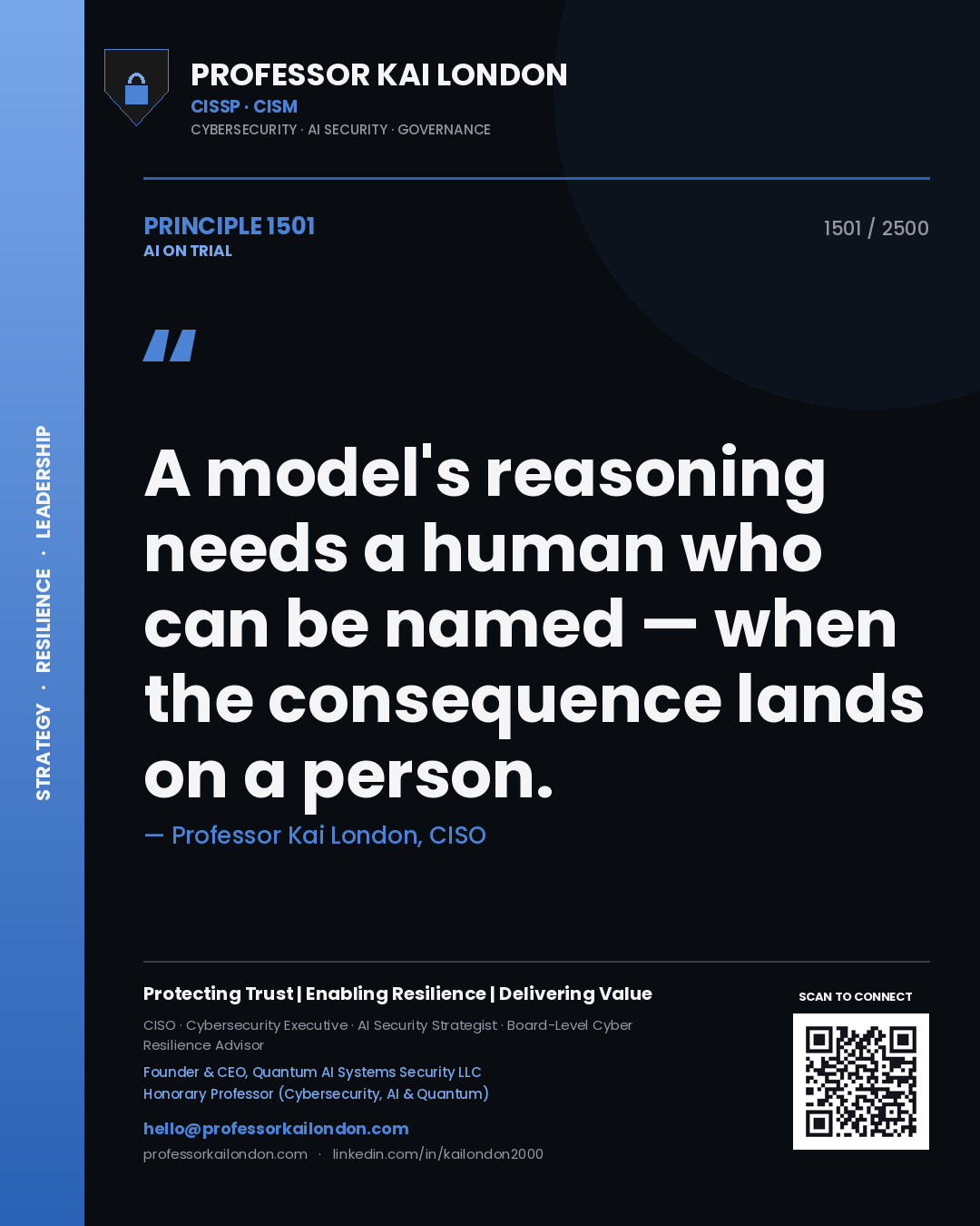 Professor Kai London principle 1501: A model's reasoning needs a human who can be named — when the consequence lands on a person.
