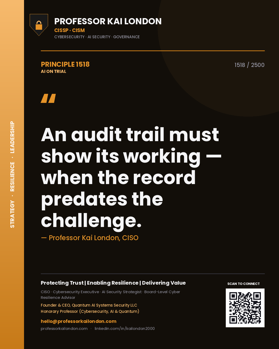 Professor Kai London principle 1518: An audit trail must show its working — when the record predates the challenge.