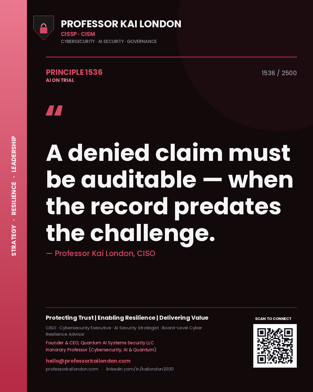 Professor Kai London principle 1536: A denied claim must be auditable — when the record predates the challenge.