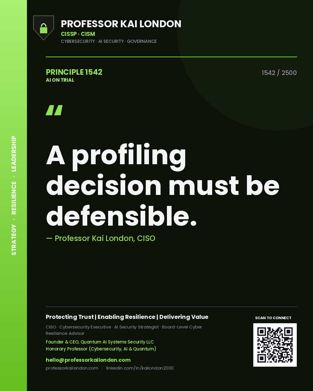 Professor Kai London principle 1542: A profiling decision must be defensible.
