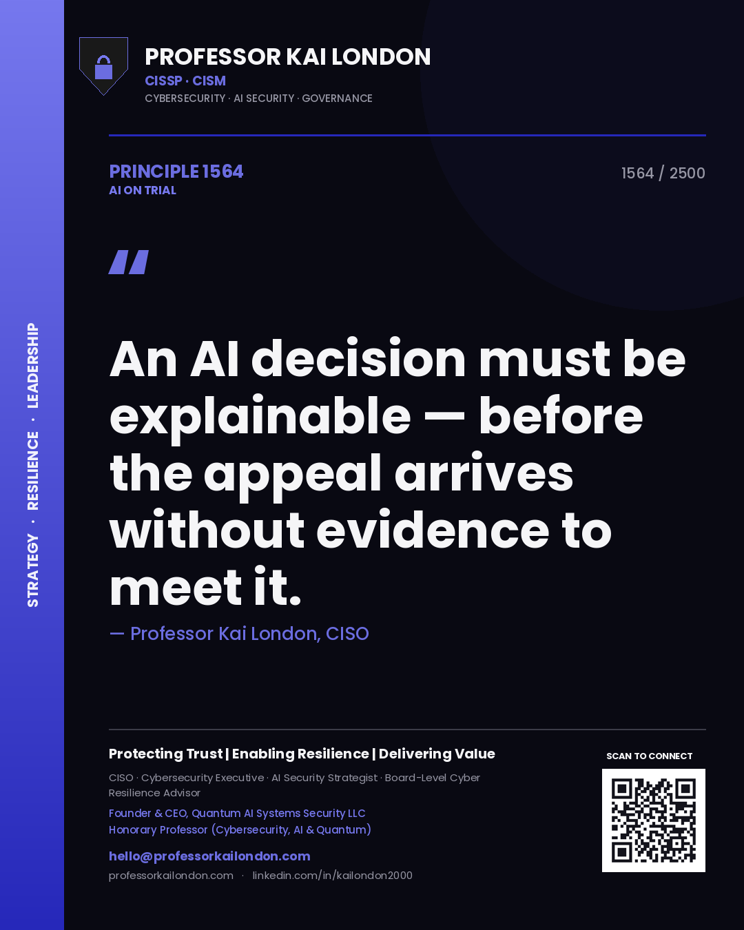 Professor Kai London principle 1564: An AI decision must be explainable — before the appeal arrives without evidence to meet it.
