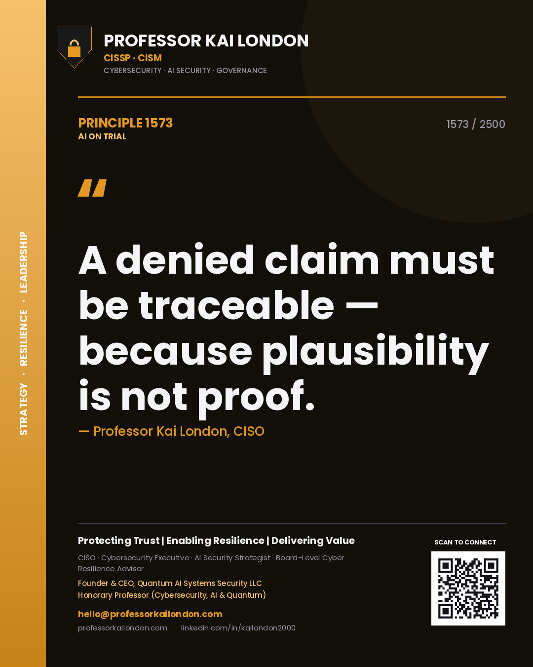 Professor Kai London principle 1573: A denied claim must be traceable — because plausibility is not proof.