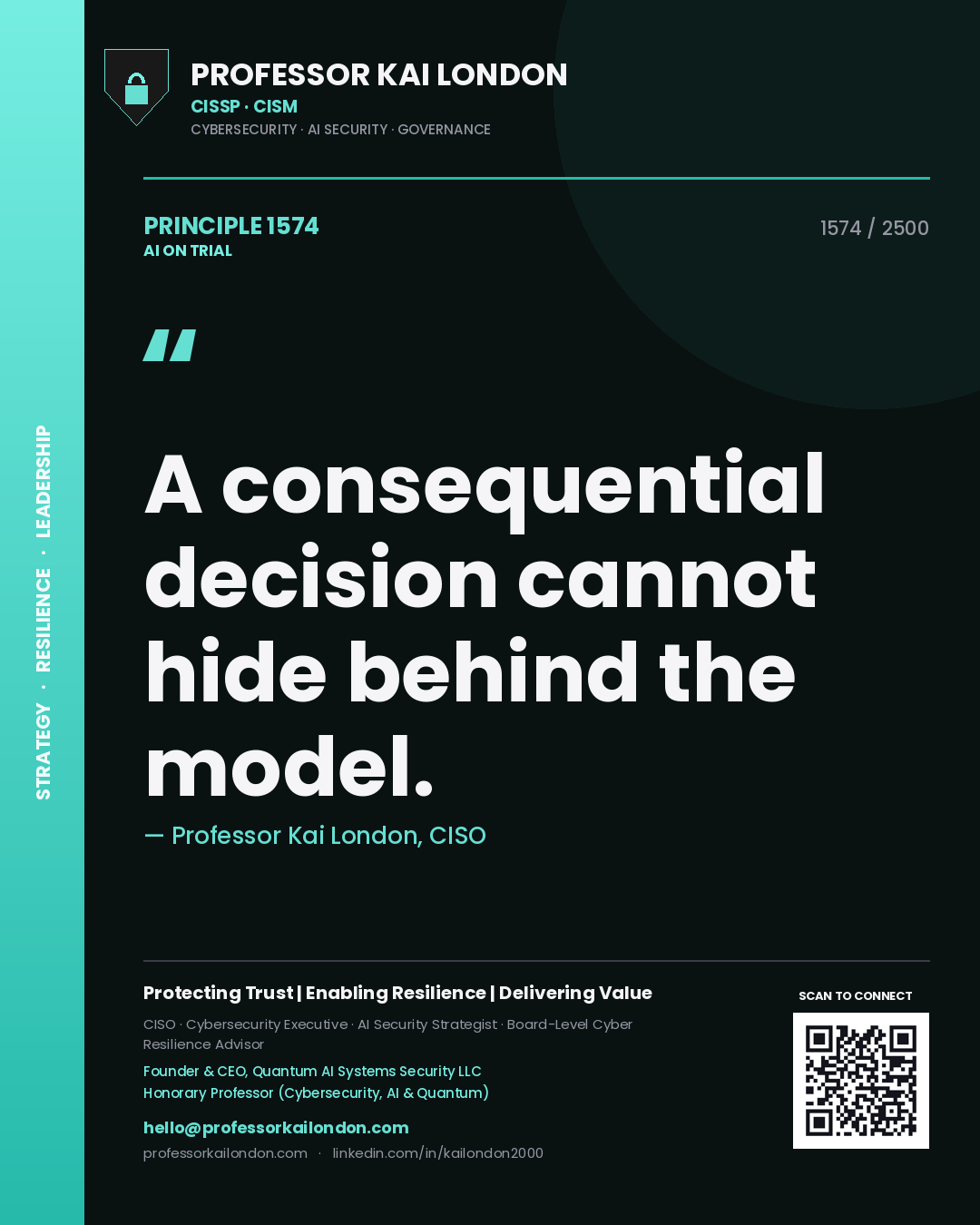 Professor Kai London principle 1574: A consequential decision cannot hide behind the model.