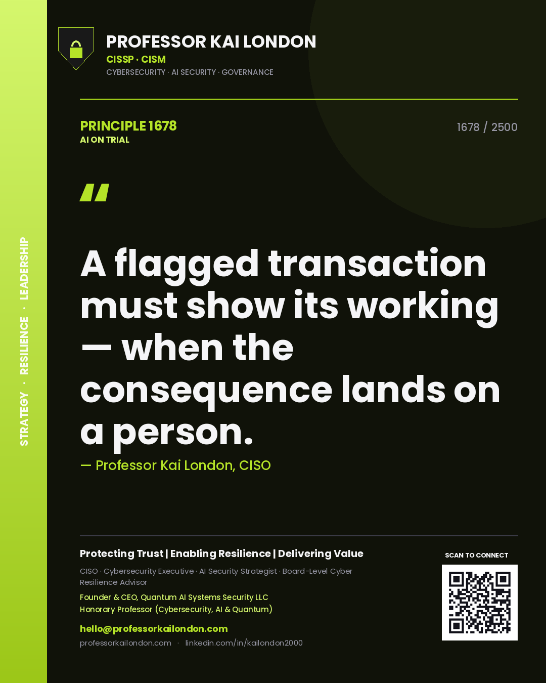 Professor Kai London principle 1678: A flagged transaction must show its working — when the consequence lands on a person.