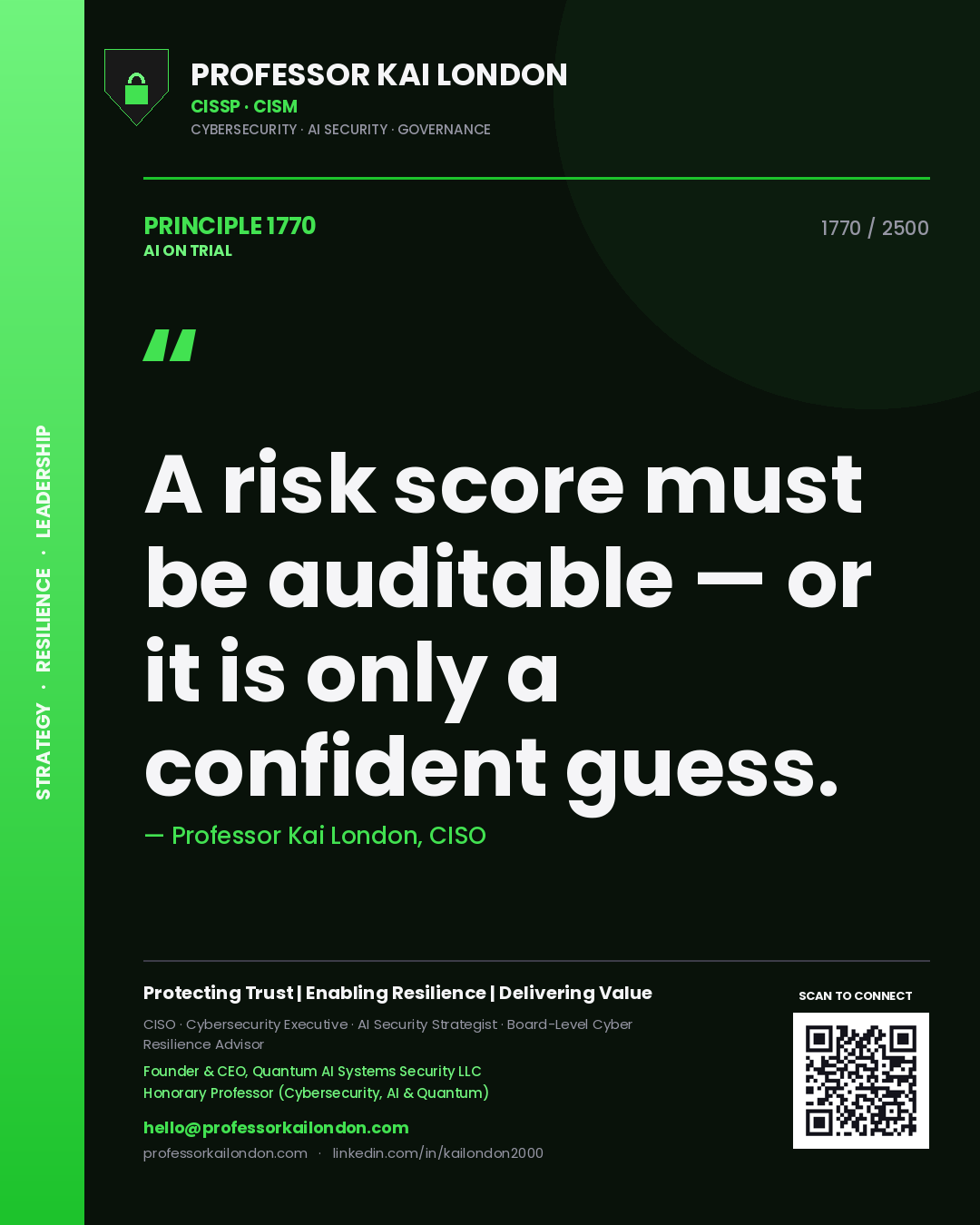 Professor Kai London principle 1770: A risk score must be auditable — or it is only a confident guess.