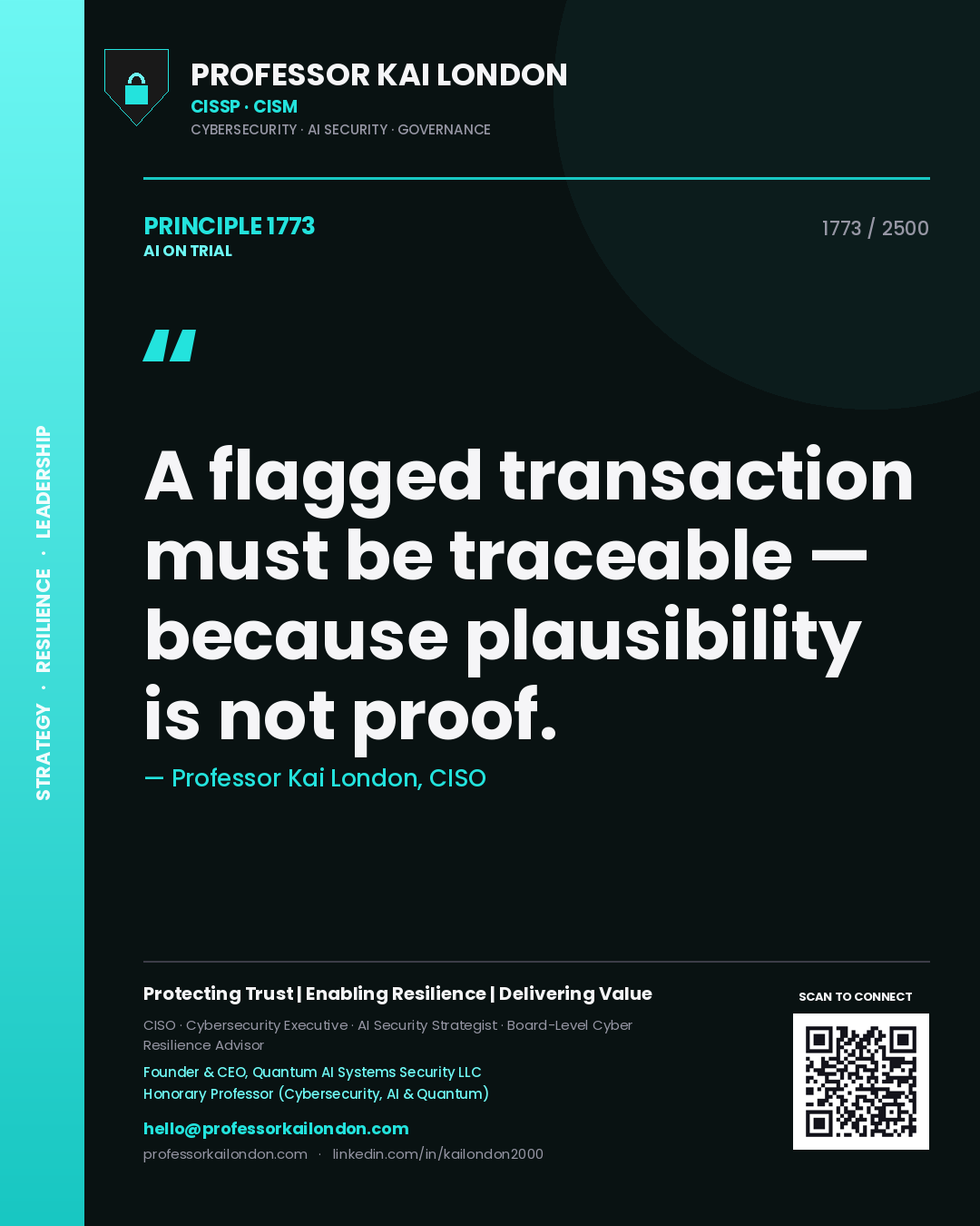 Professor Kai London principle 1773: A flagged transaction must be traceable — because plausibility is not proof.