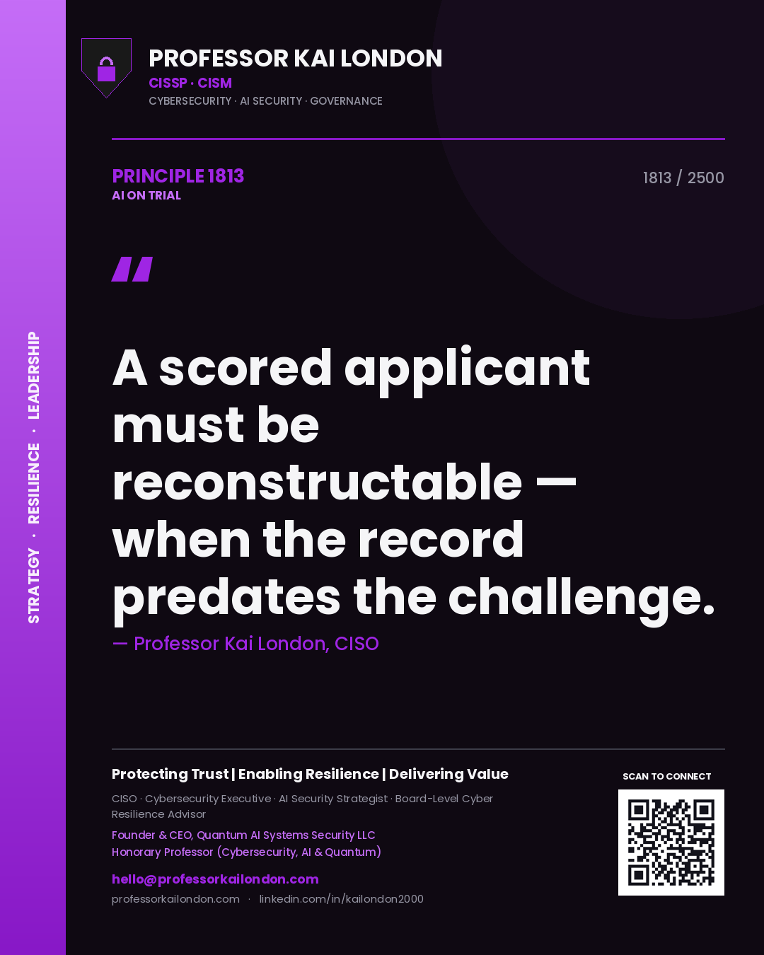 Professor Kai London principle 1813: A scored applicant must be reconstructable — when the record predates the challenge.