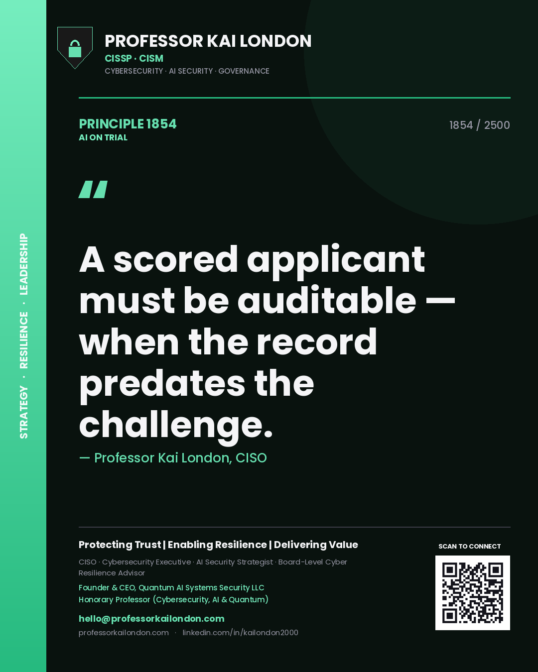 Professor Kai London principle 1854: A scored applicant must be auditable — when the record predates the challenge.