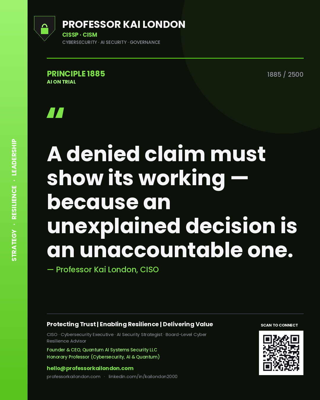 Professor Kai London principle 1885: A denied claim must show its working — because an unexplained decision is an unaccountable one.