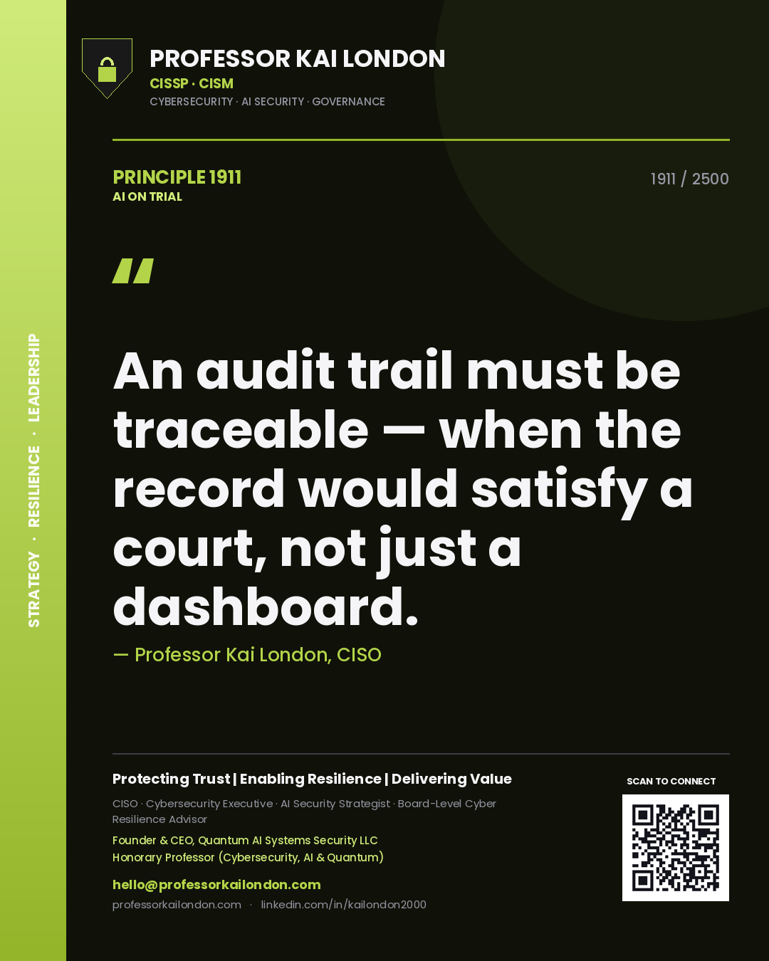 Professor Kai London principle 1911: An audit trail must be traceable — when the record would satisfy a court, not just a dashboard.