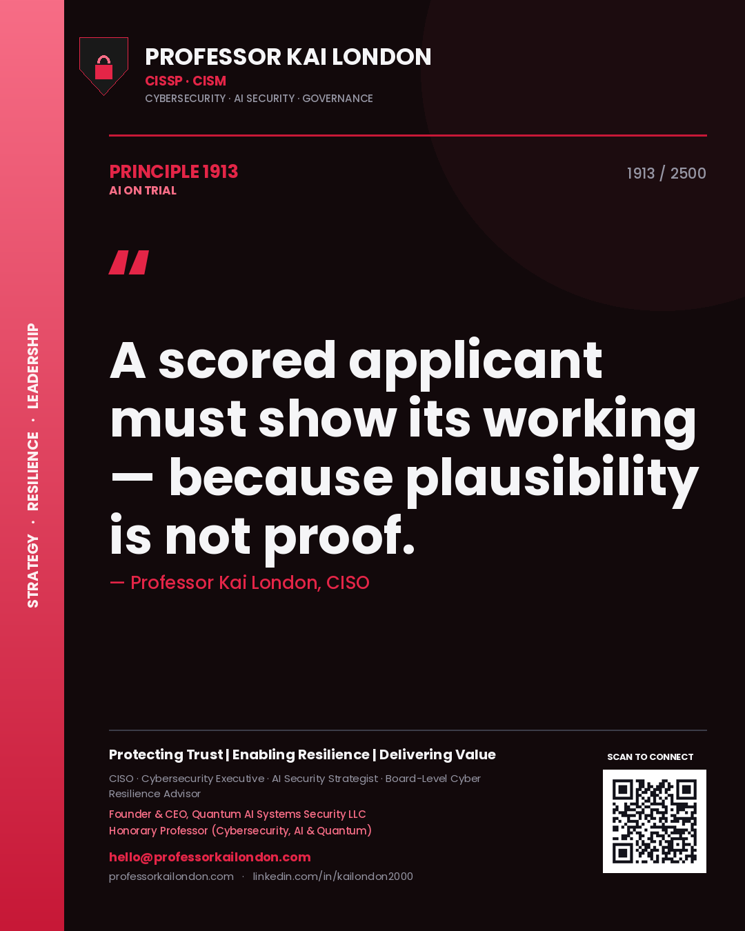 Professor Kai London principle 1913: A scored applicant must show its working — because plausibility is not proof.