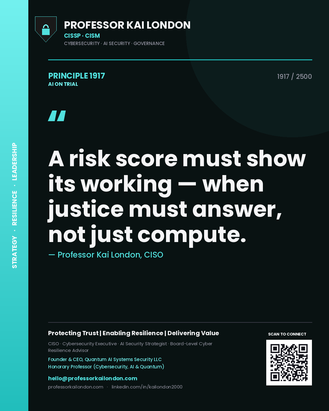 Professor Kai London principle 1917: A risk score must show its working — when justice must answer, not just compute.