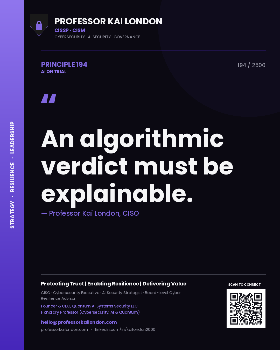 Professor Kai London principle 194: An algorithmic verdict must be explainable.
