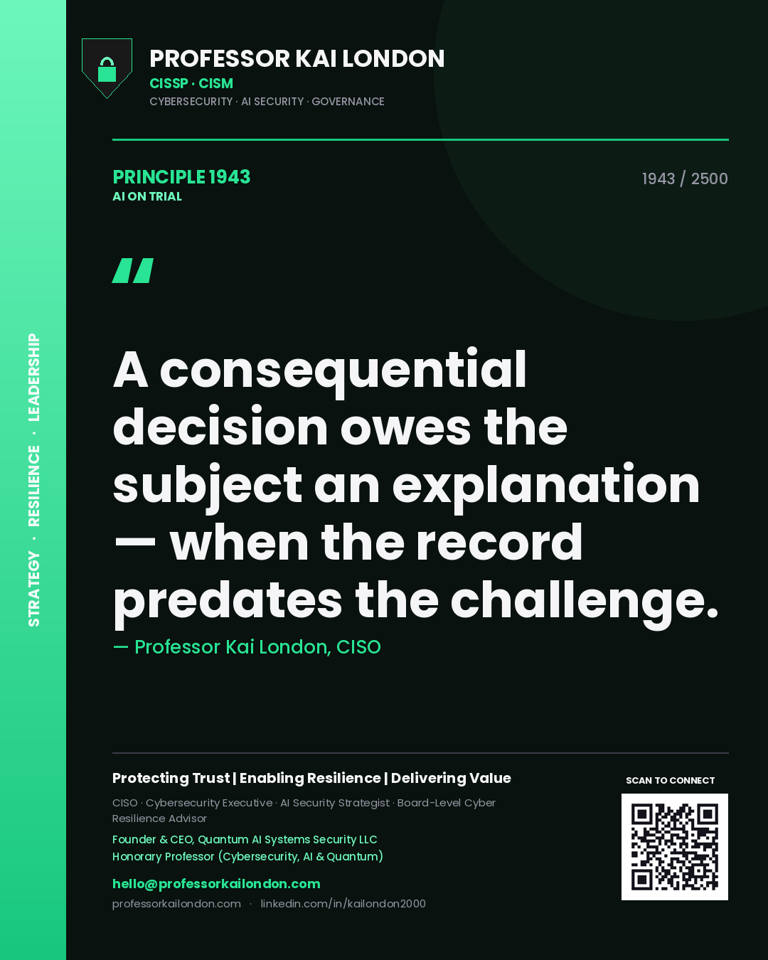 Professor Kai London principle 1943: A consequential decision owes the subject an explanation — when the record predates the challenge.