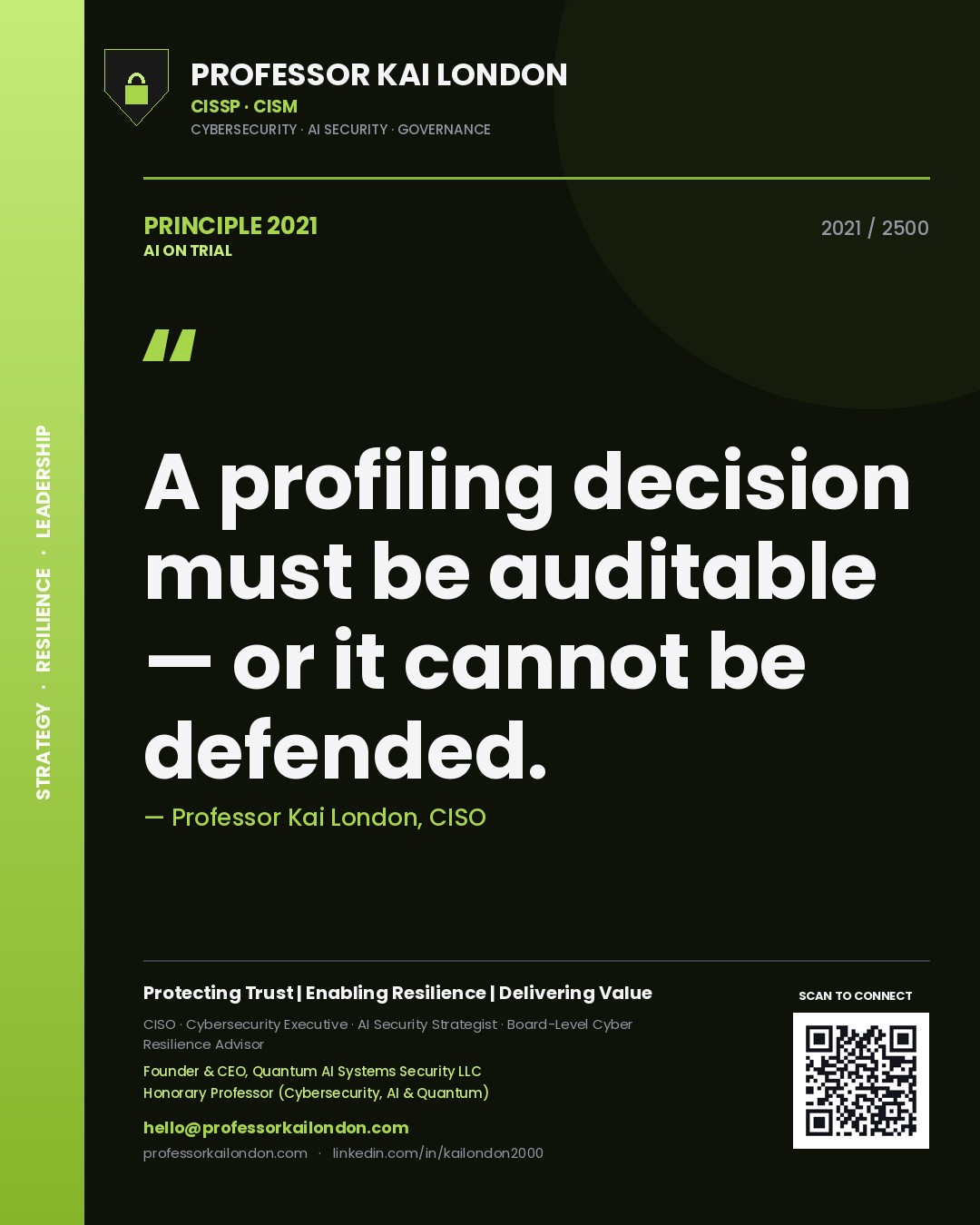 Professor Kai London principle 2021: A profiling decision must be auditable — or it cannot be defended.