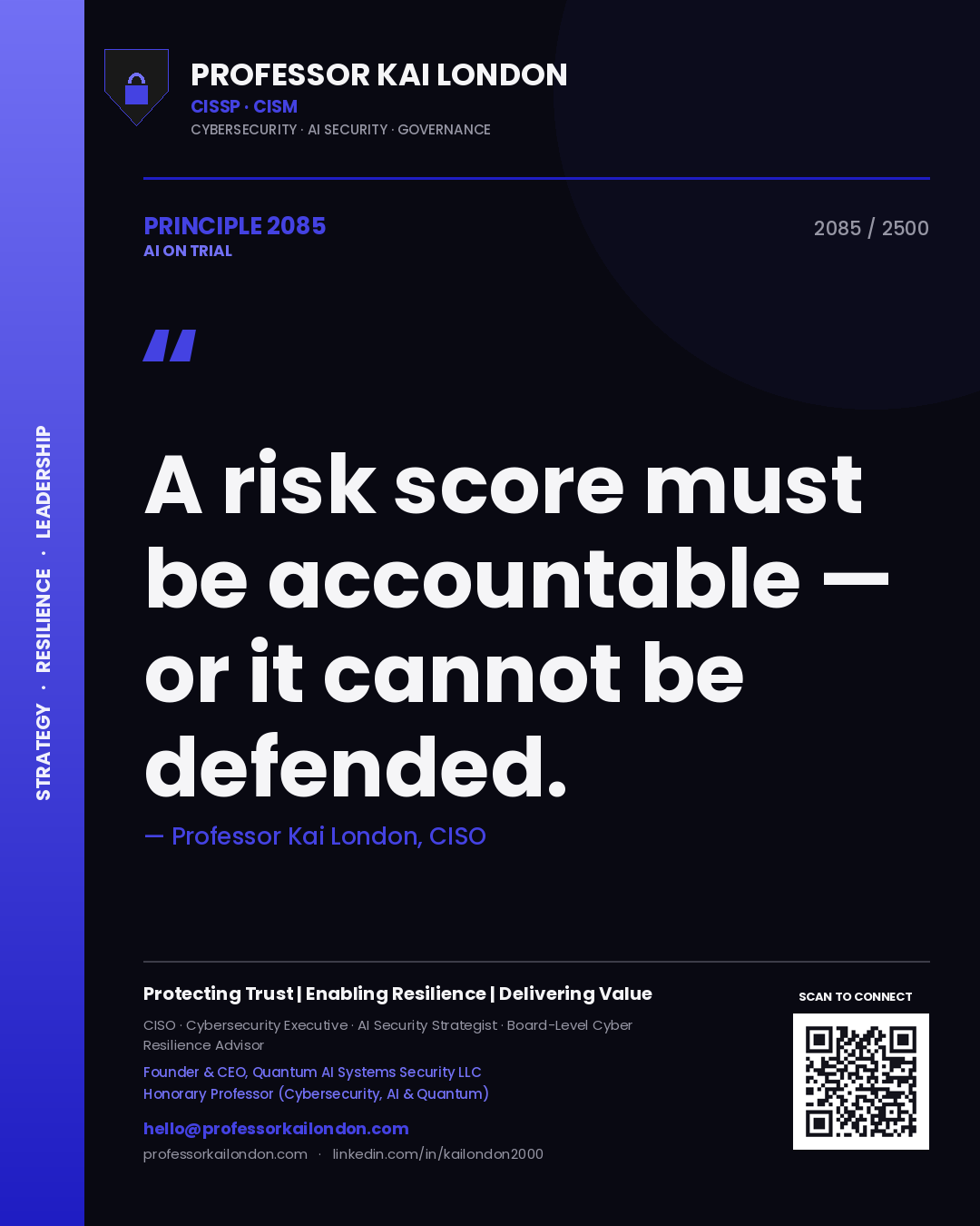 Professor Kai London principle 2085: A risk score must be accountable — or it cannot be defended.