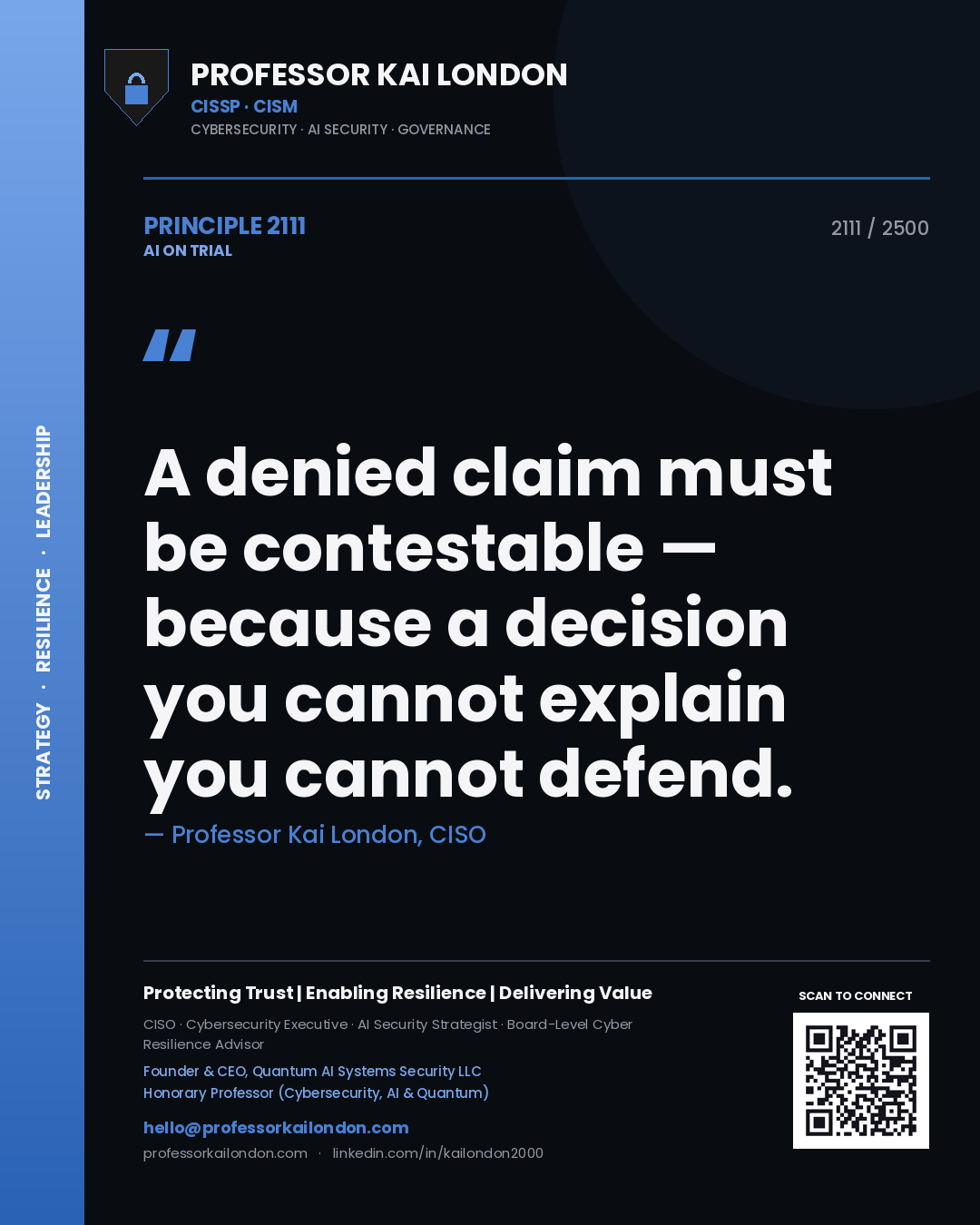 Professor Kai London principle 2111: A denied claim must be contestable — because a decision you cannot explain you cannot defend.