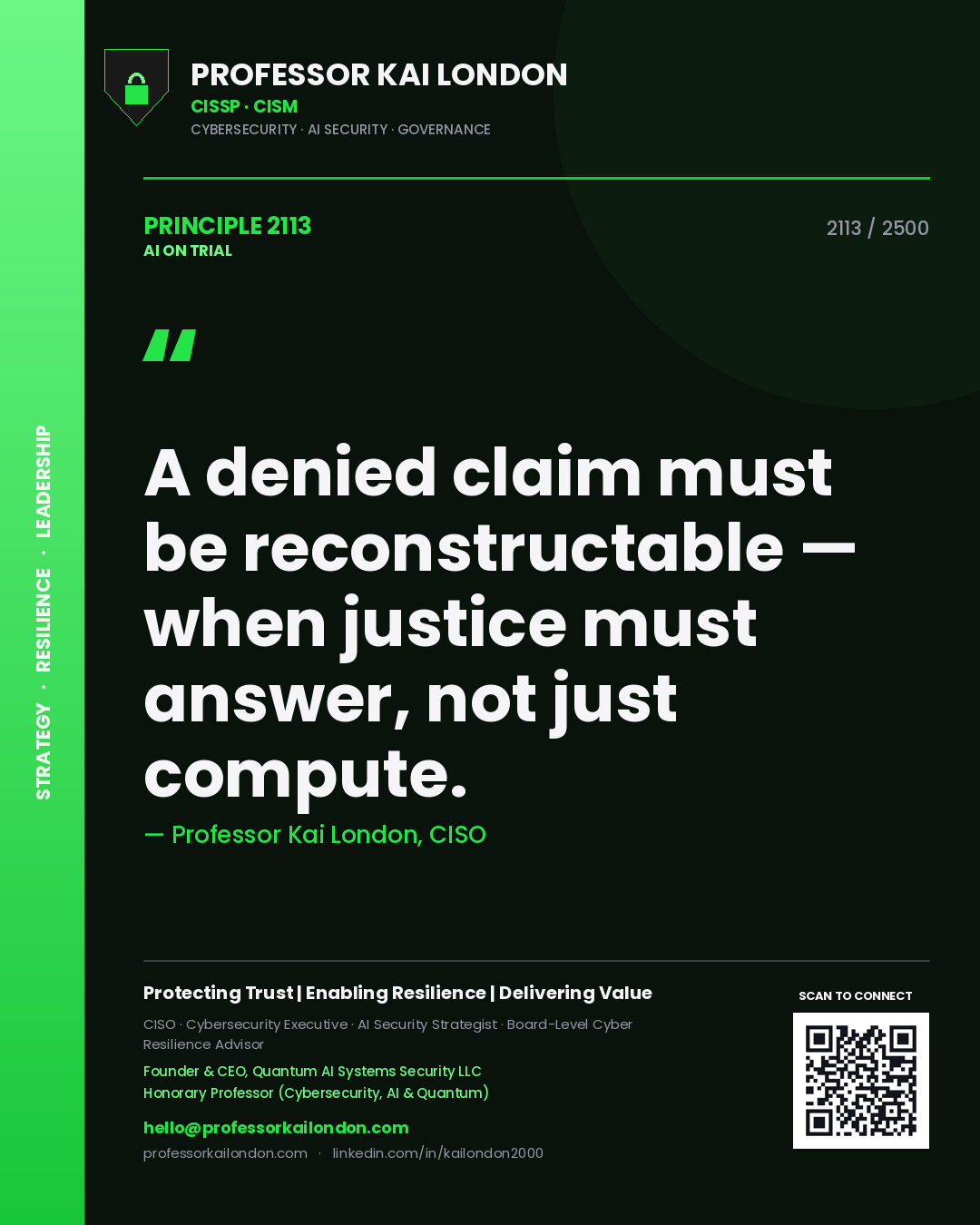 Professor Kai London principle 2113: A denied claim must be reconstructable — when justice must answer, not just compute.