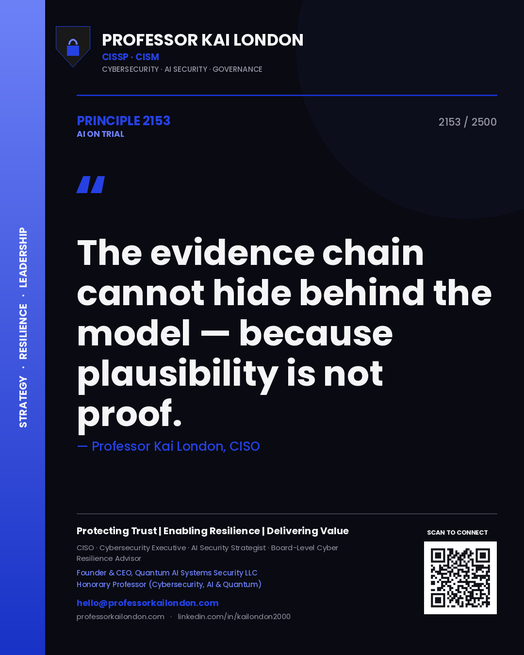 Professor Kai London principle 2153: The evidence chain cannot hide behind the model — because plausibility is not proof.