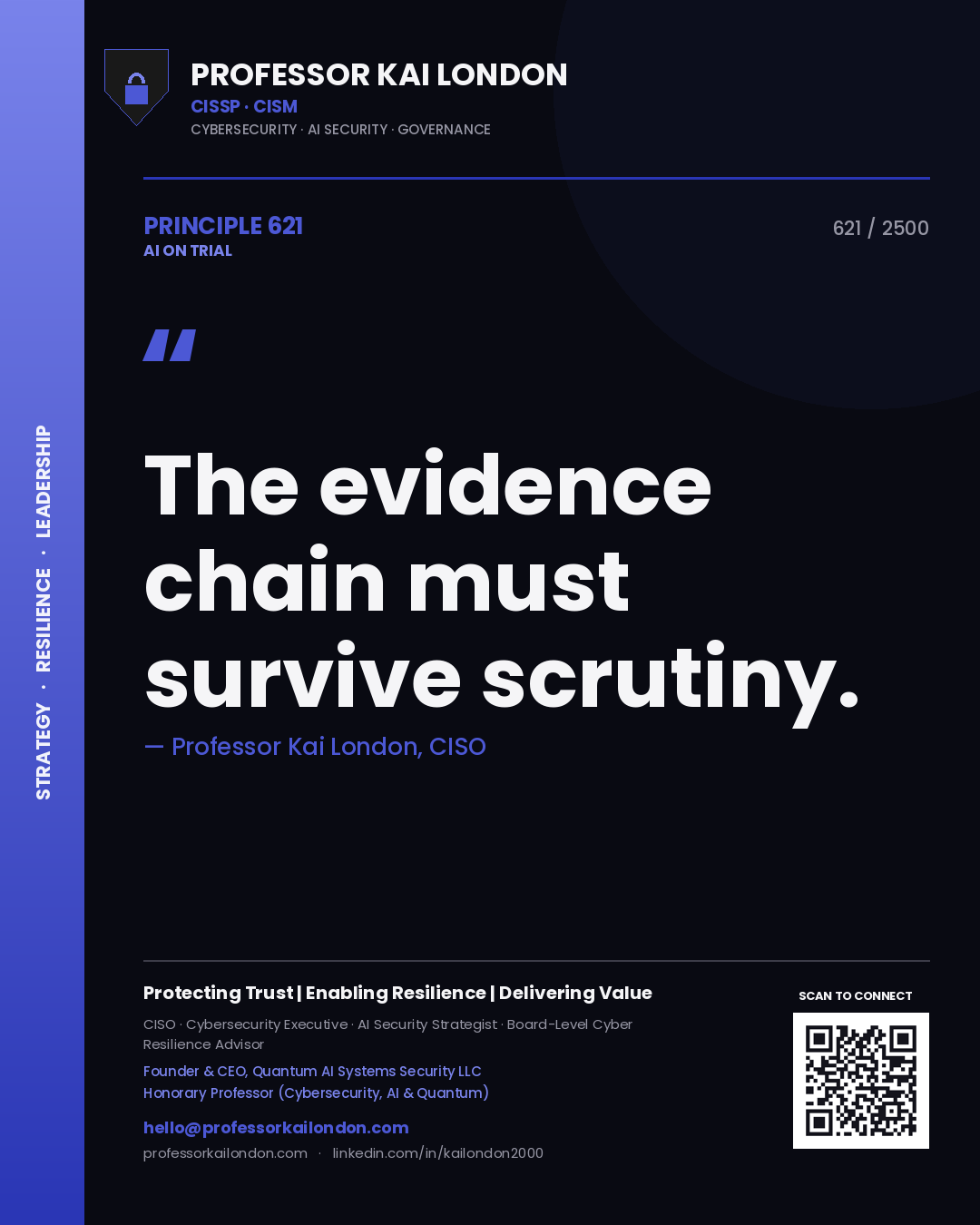 Professor Kai London principle 621: The evidence chain must survive scrutiny.