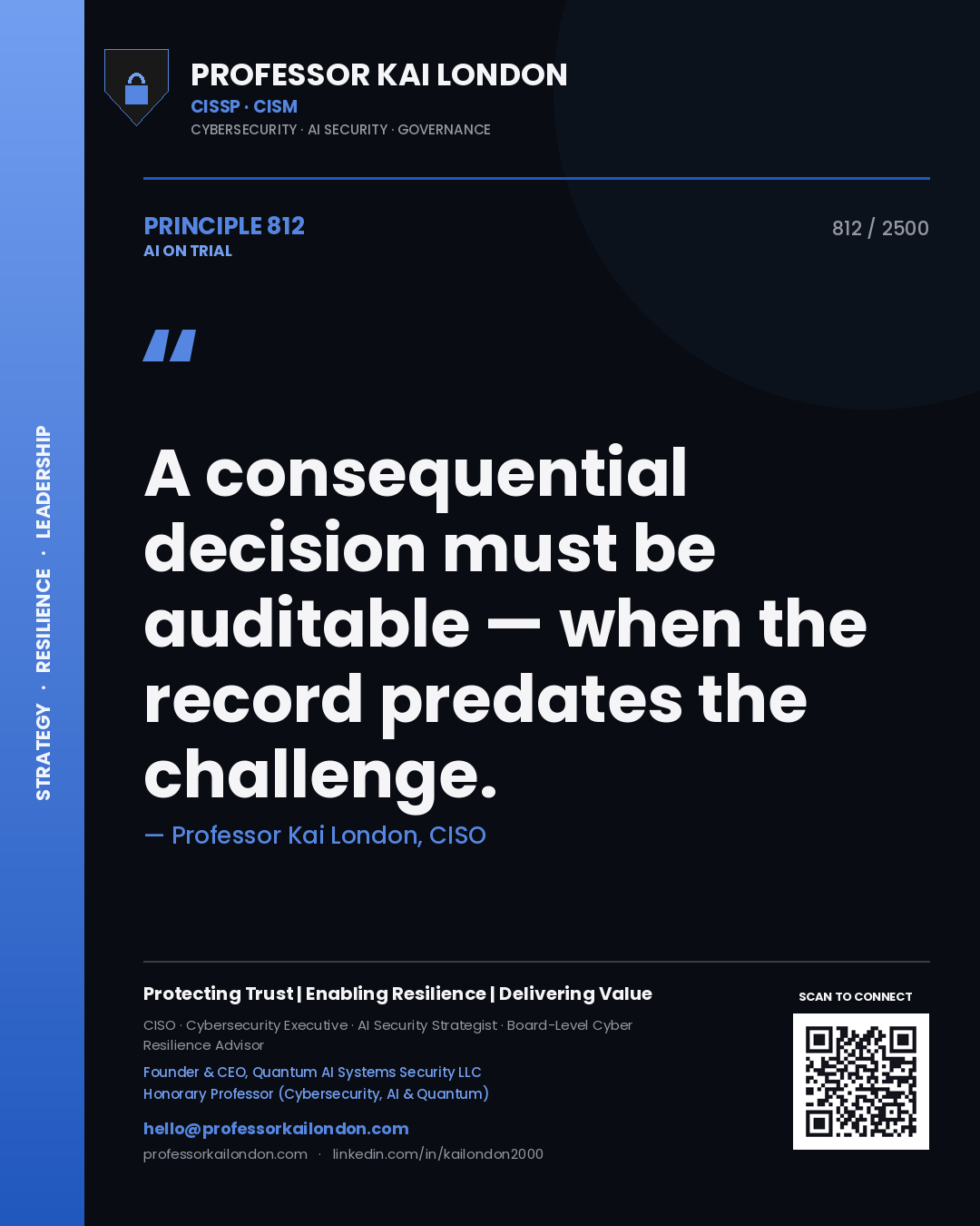 Professor Kai London principle 812: A consequential decision must be auditable — when the record predates the challenge.