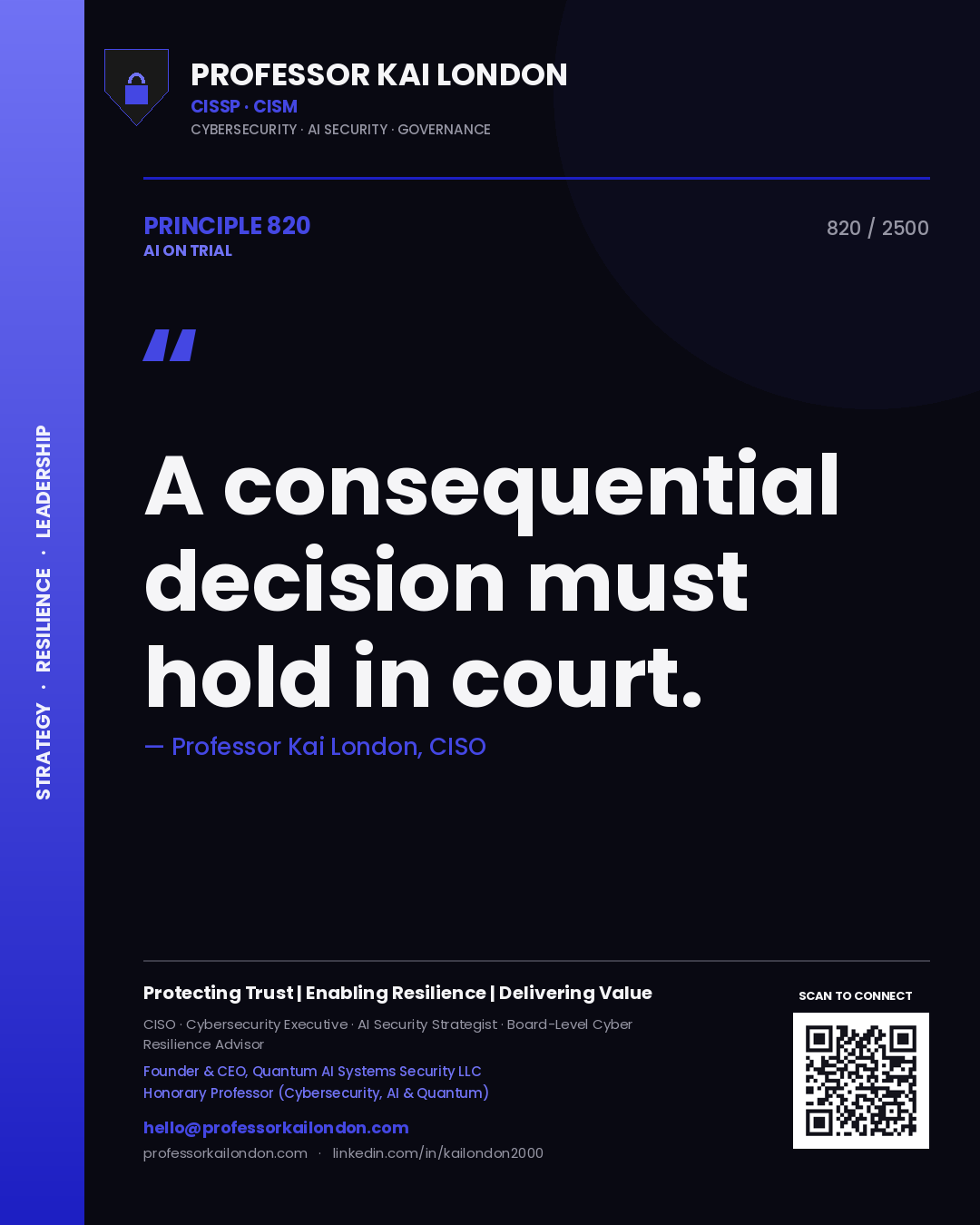 Professor Kai London principle 820: A consequential decision must hold in court.