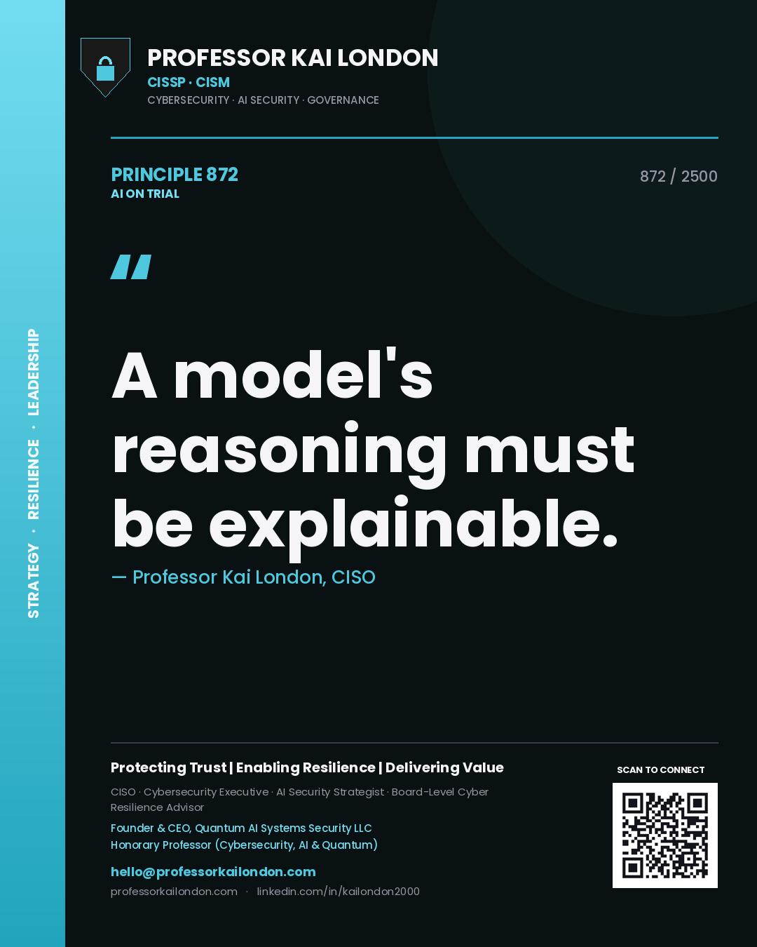 Professor Kai London principle 872: A model's reasoning must be explainable.