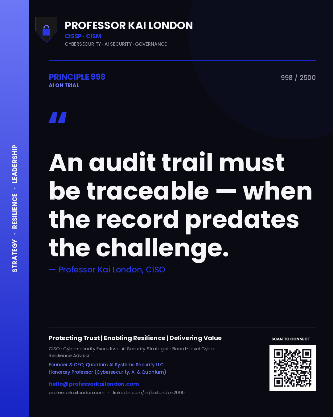 Professor Kai London principle 998: An audit trail must be traceable — when the record predates the challenge.