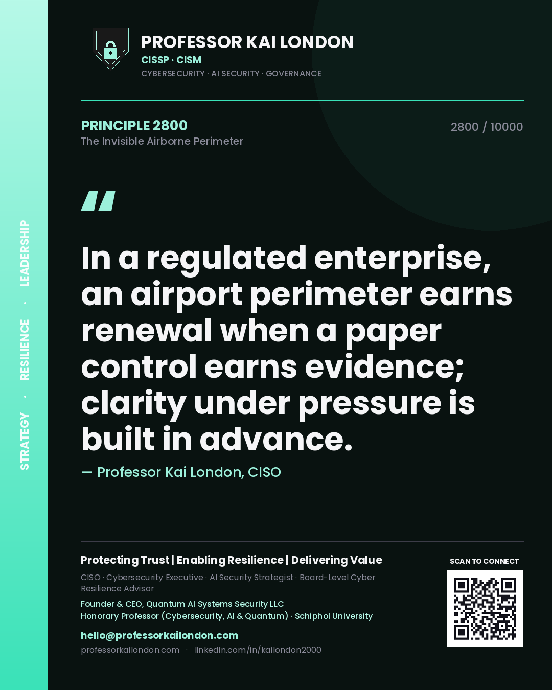 Professor Kai London principle 2800: In a regulated enterprise, an airport perimeter earns renewal when a paper control earns evidence; clarity under pressure is built in advance.