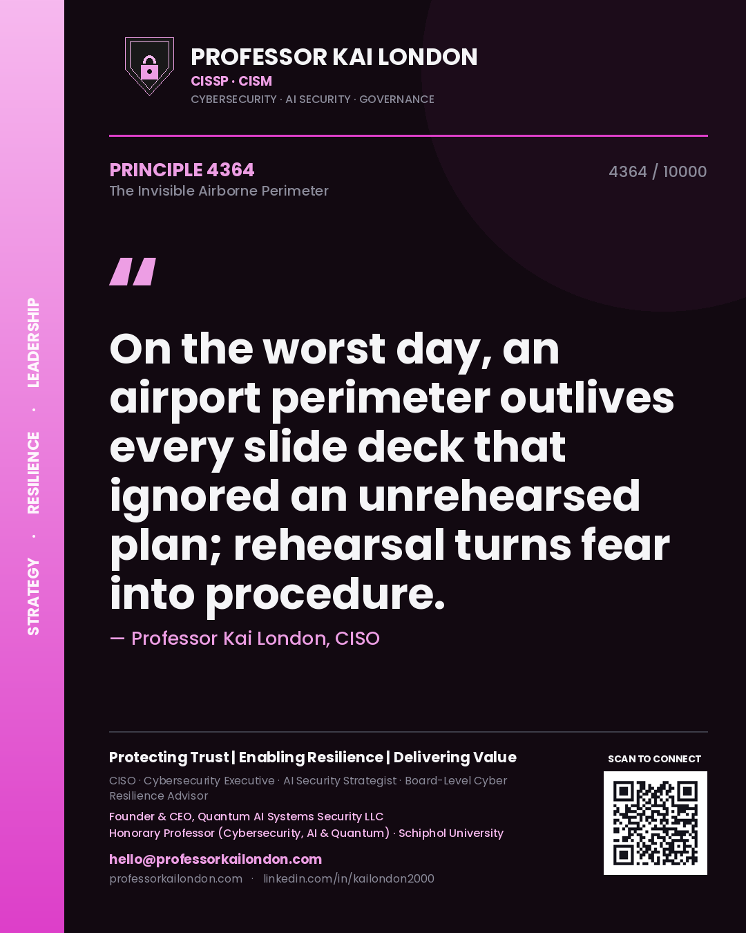 Professor Kai London principle 4364: On the worst day, an airport perimeter outlives every slide deck that ignored an unrehearsed plan; rehearsal turns fear into procedure.