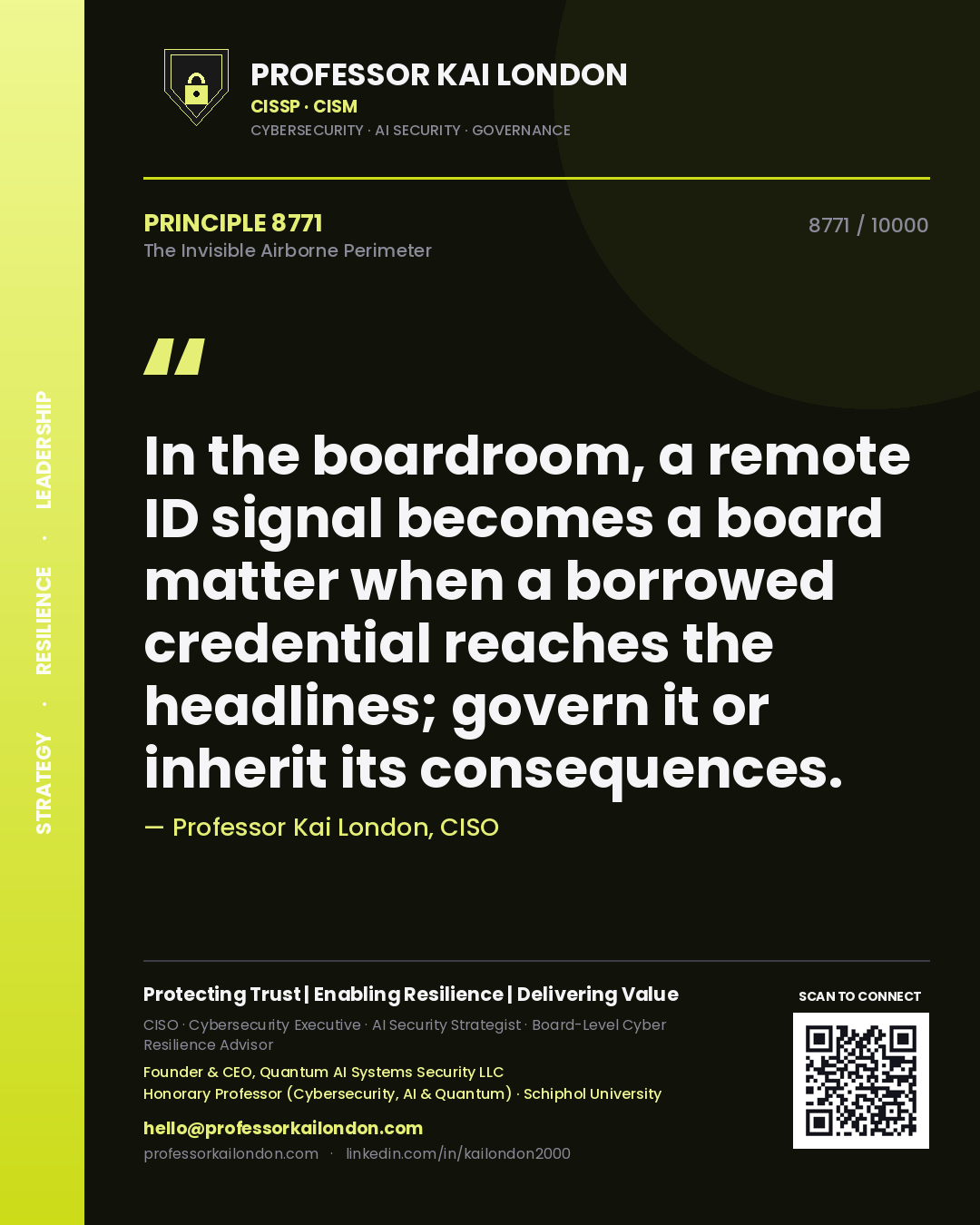 Quote card by Professor Kai London reading 'In the boardroom, a remote ID signal becomes a board matter when a borrowed credential reaches the headlines; govern it or inherit its consequences.'. From the book The Invisible Airborne Perimeter.
