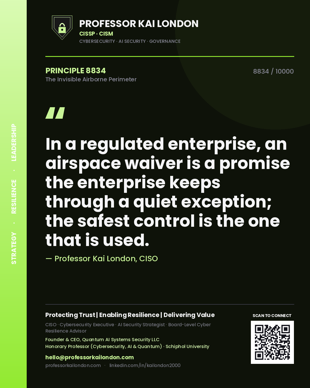 Professor Kai London principle 8834: In a regulated enterprise, an airspace waiver is a promise the enterprise keeps through a quiet exception; the safest control is the one that is used.