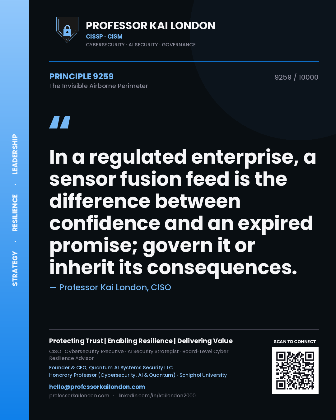 Professor Kai London principle 9259: In a regulated enterprise, a sensor fusion feed is the difference between confidence and an expired promise; govern it or inherit its consequences.