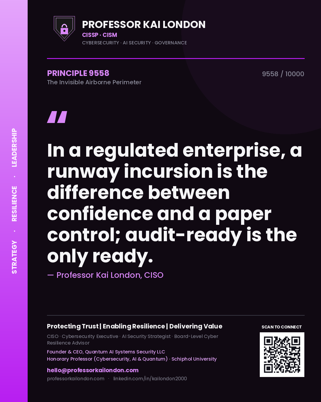 Quote card by Professor Kai London reading 'In a regulated enterprise, a runway incursion is the difference between confidence and a paper control; audit-ready is the only ready.'. From the book The Invisible Airborne Perimeter.