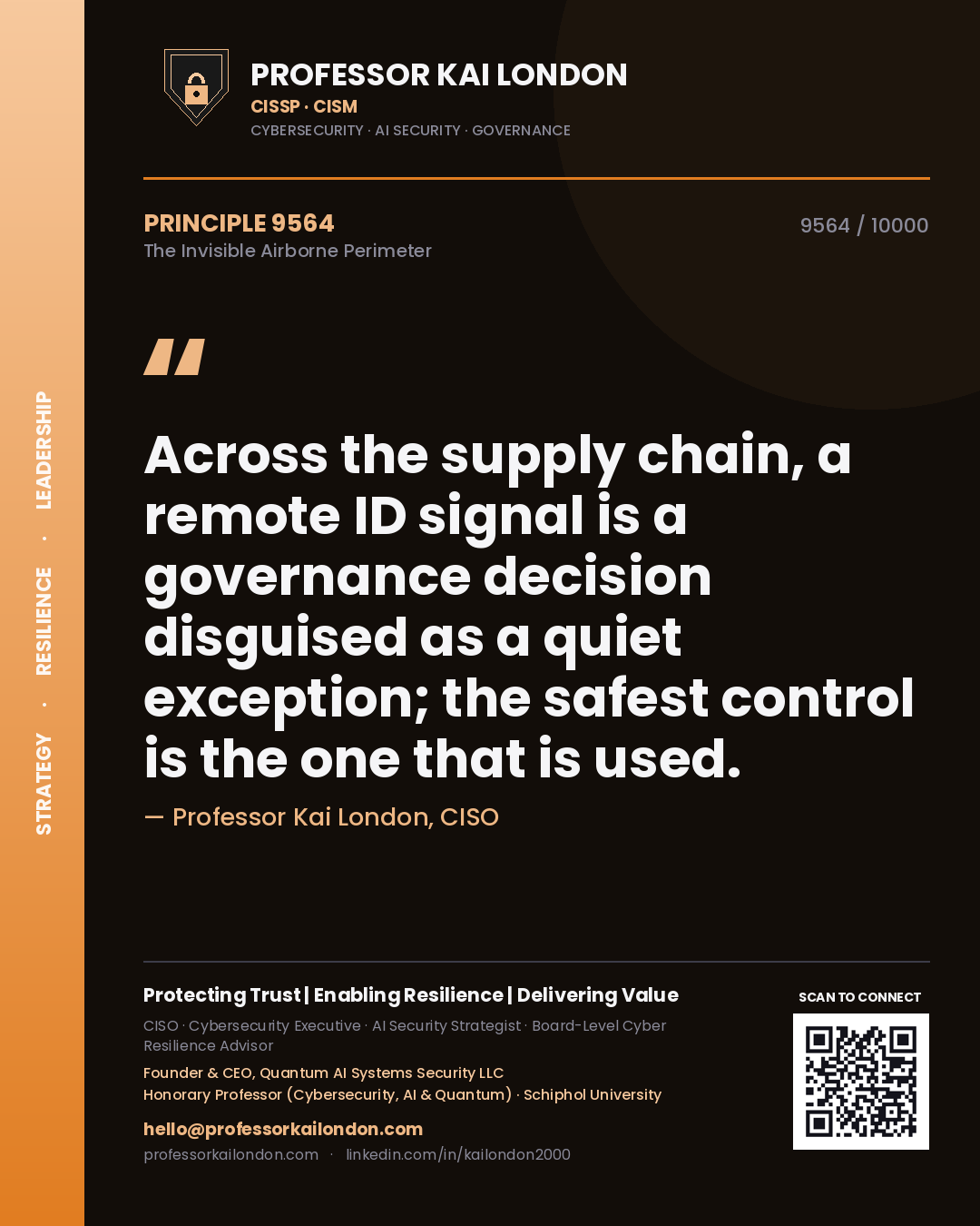 Professor Kai London principle 9564: Across the supply chain, a remote ID signal is a governance decision disguised as a quiet exception; the safest control is the one that is used.